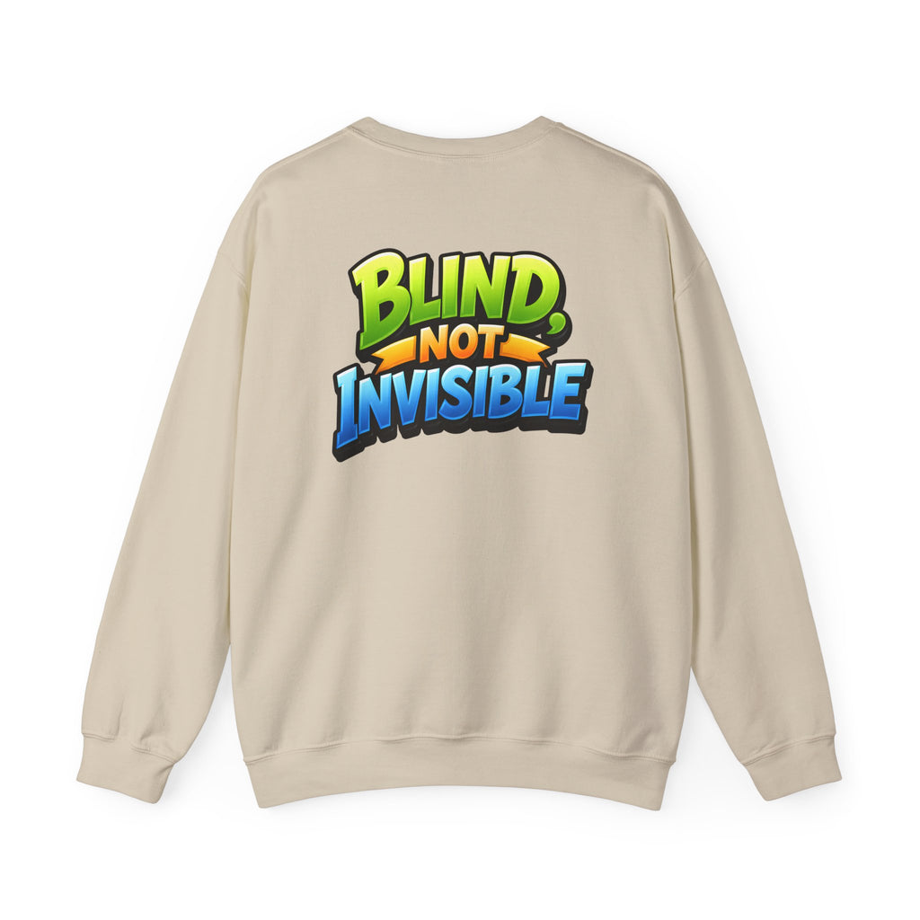Blind Not Invisible Unisex Sweatshirt
