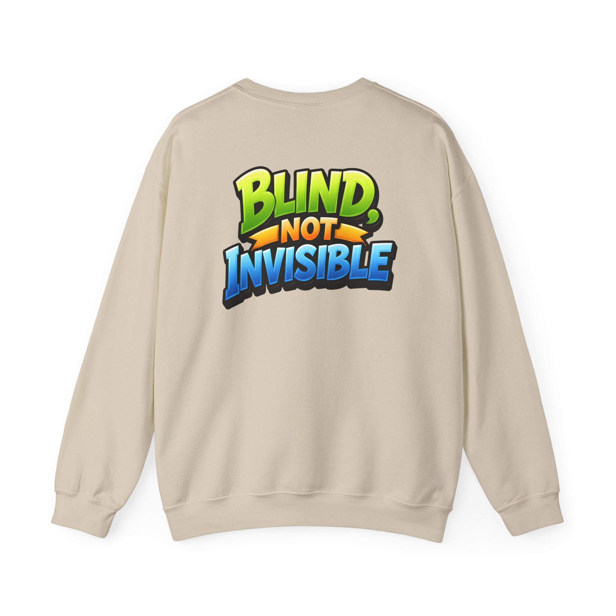 Blind Not Invisible Unisex Sweatshirt