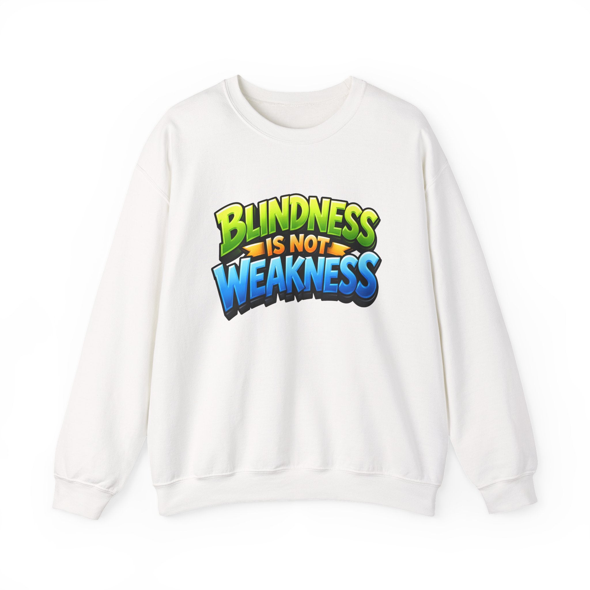 Blindness Is Not Weakness Unisex Sweatshirt
