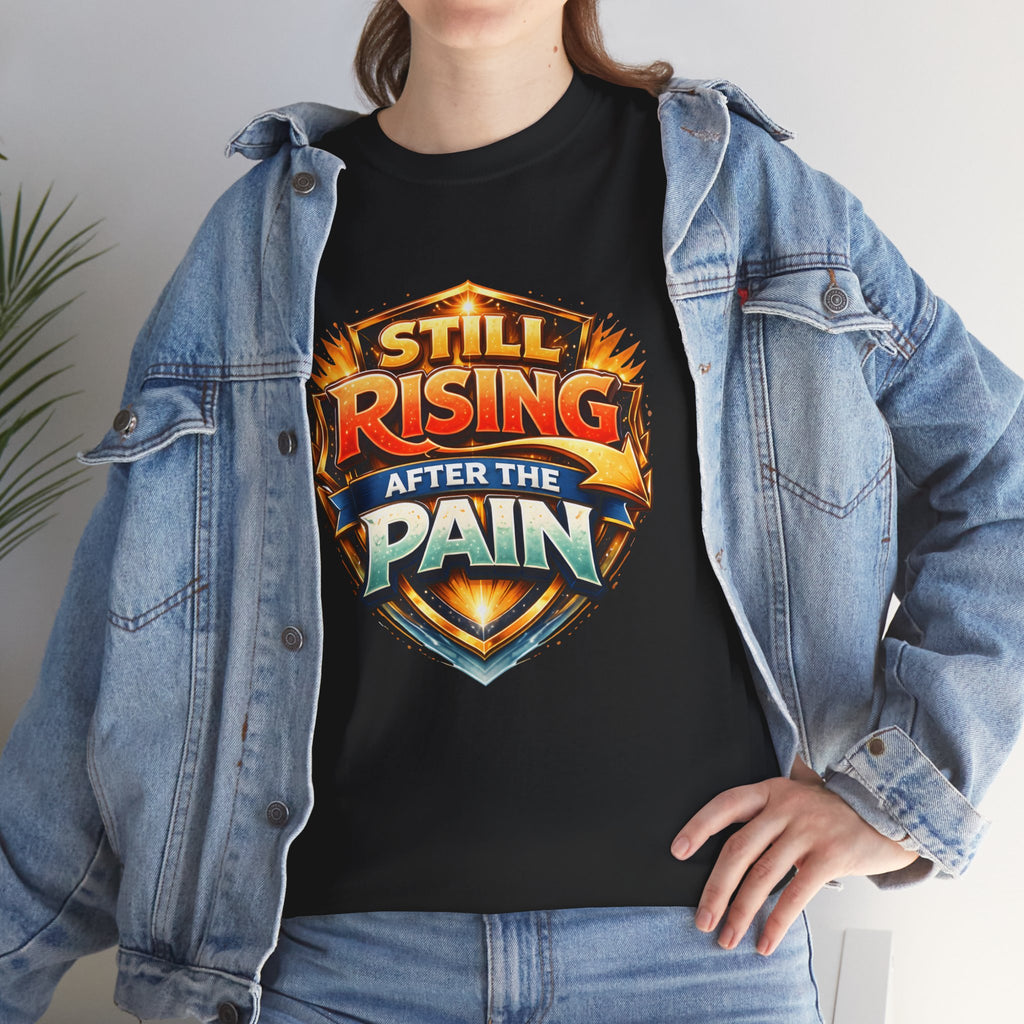 Still Rising After The Pain Unisex Tee