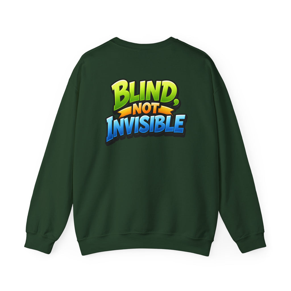 Blind Not Invisible Unisex Sweatshirt