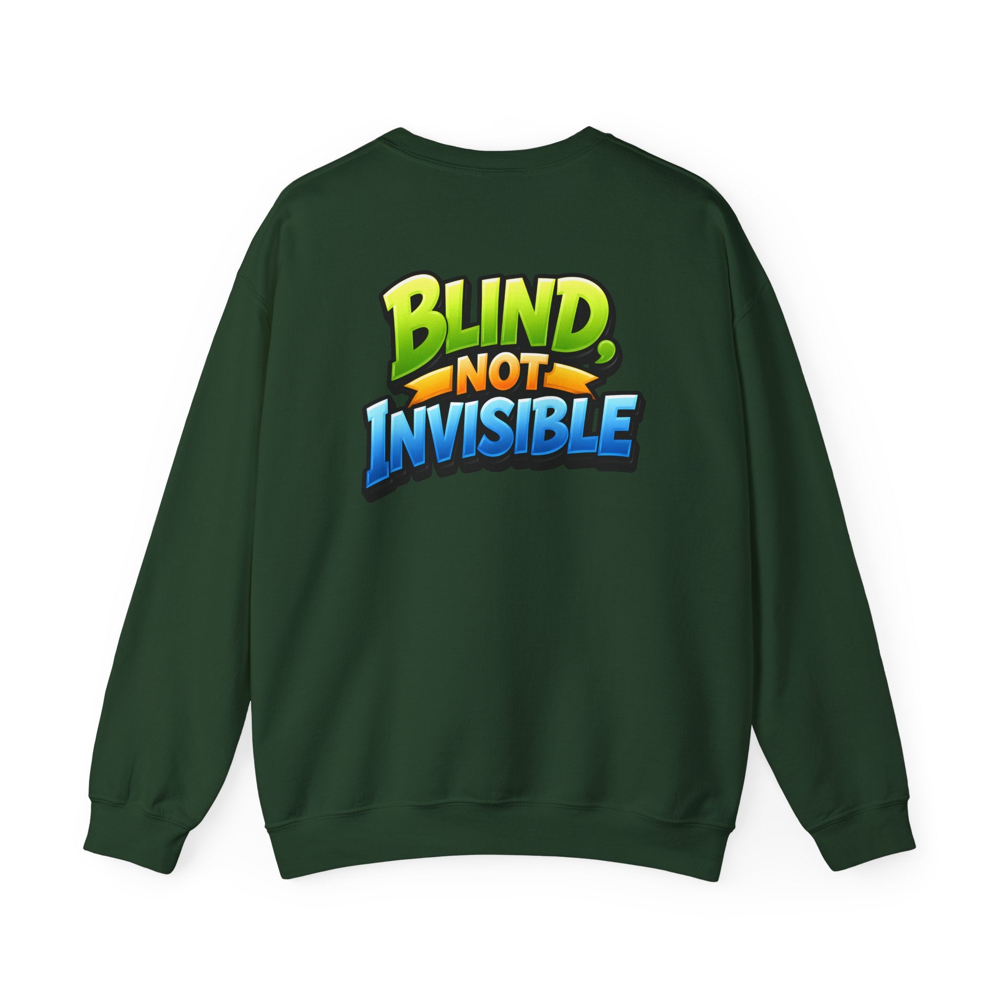 Blind Not Invisible Unisex Sweatshirt