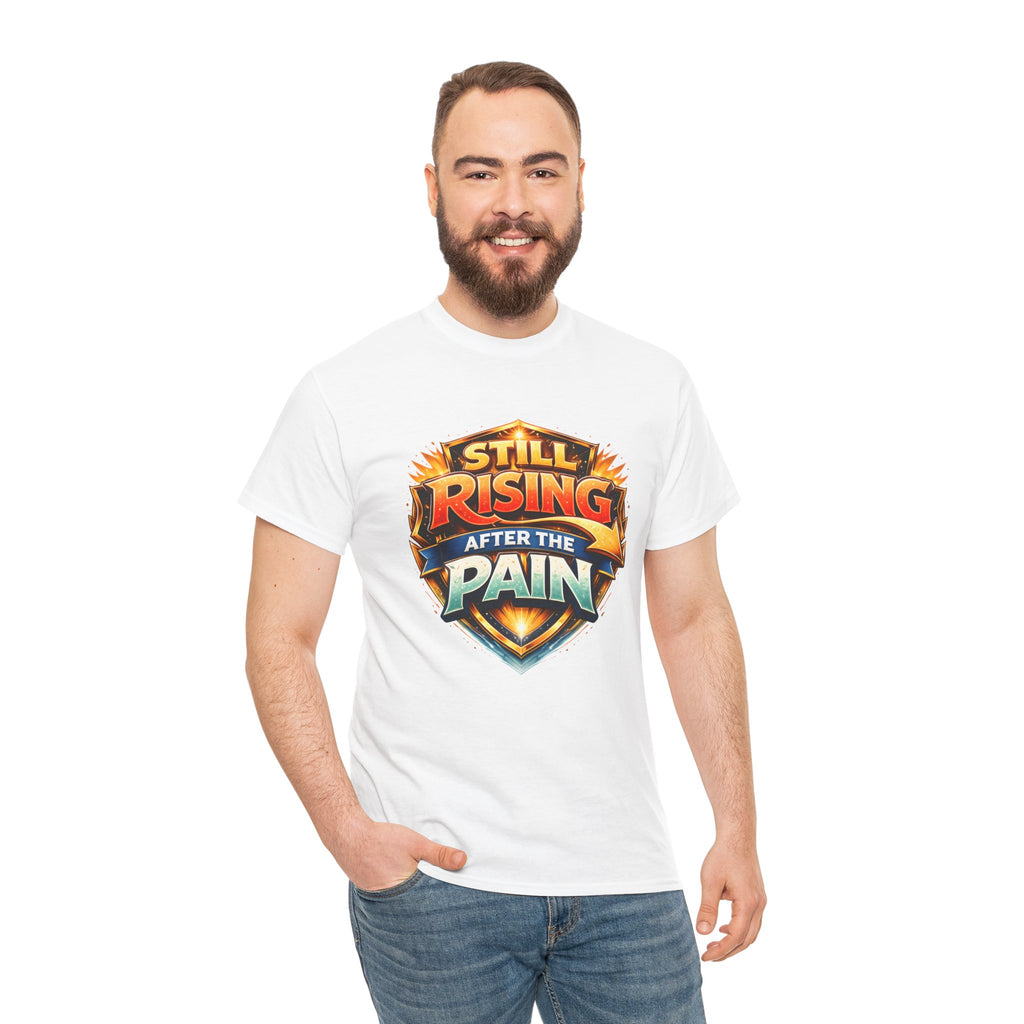 Still Rising After The Pain Unisex Tee