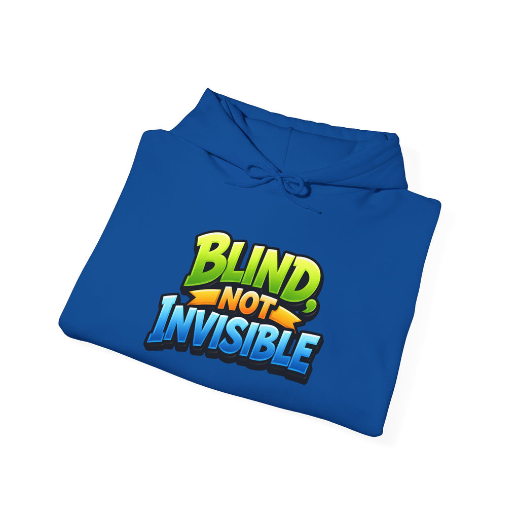 Blind Not Invisible Unisex Hooded Sweatshirt