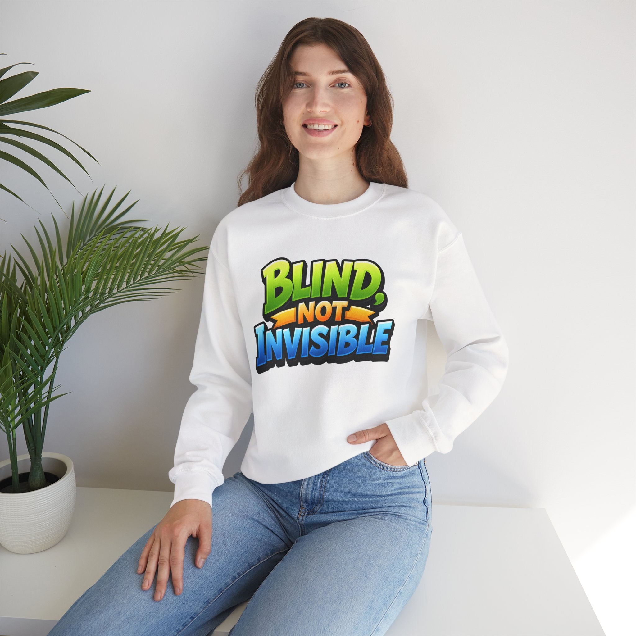 Blind Not Invisible Unisex Sweatshirt