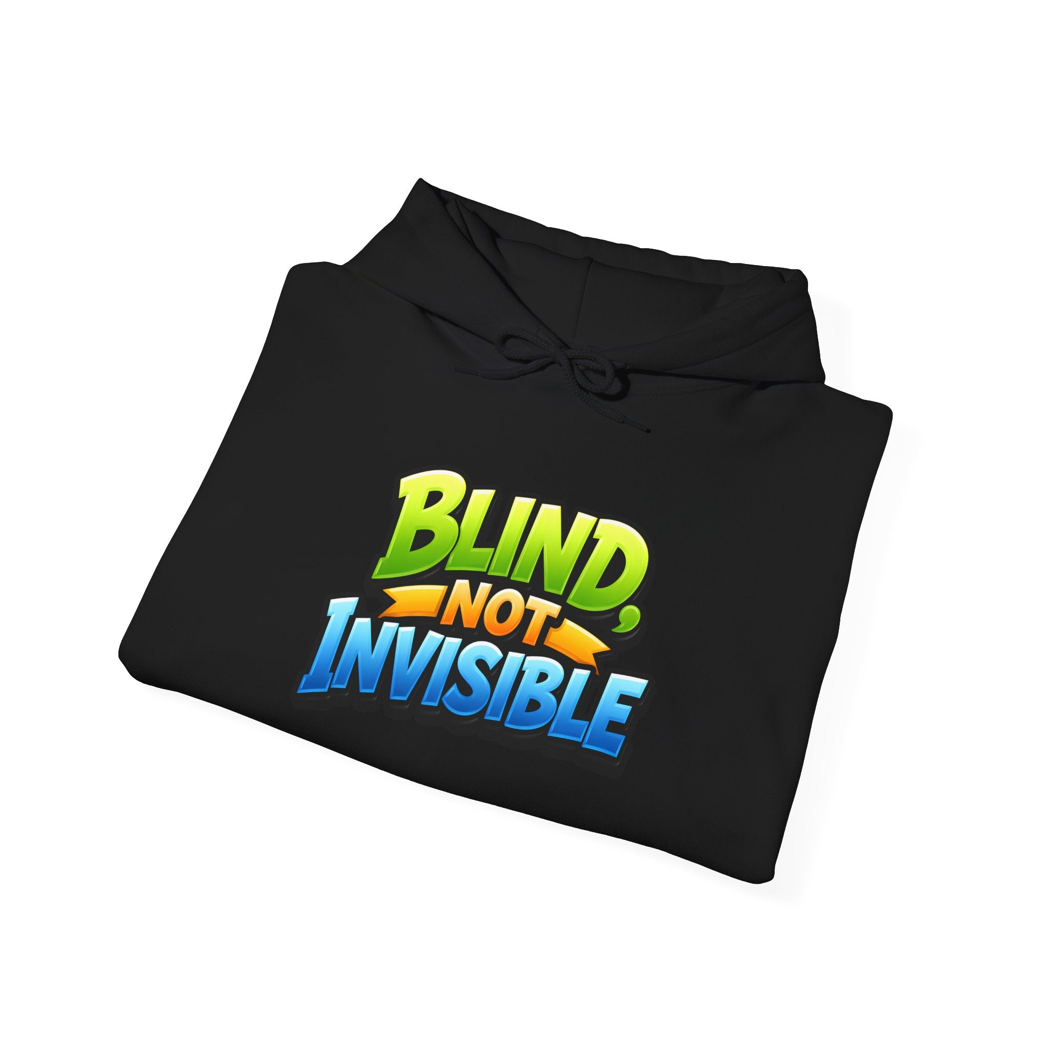 Blind Not Invisible Unisex Hooded Sweatshirt
