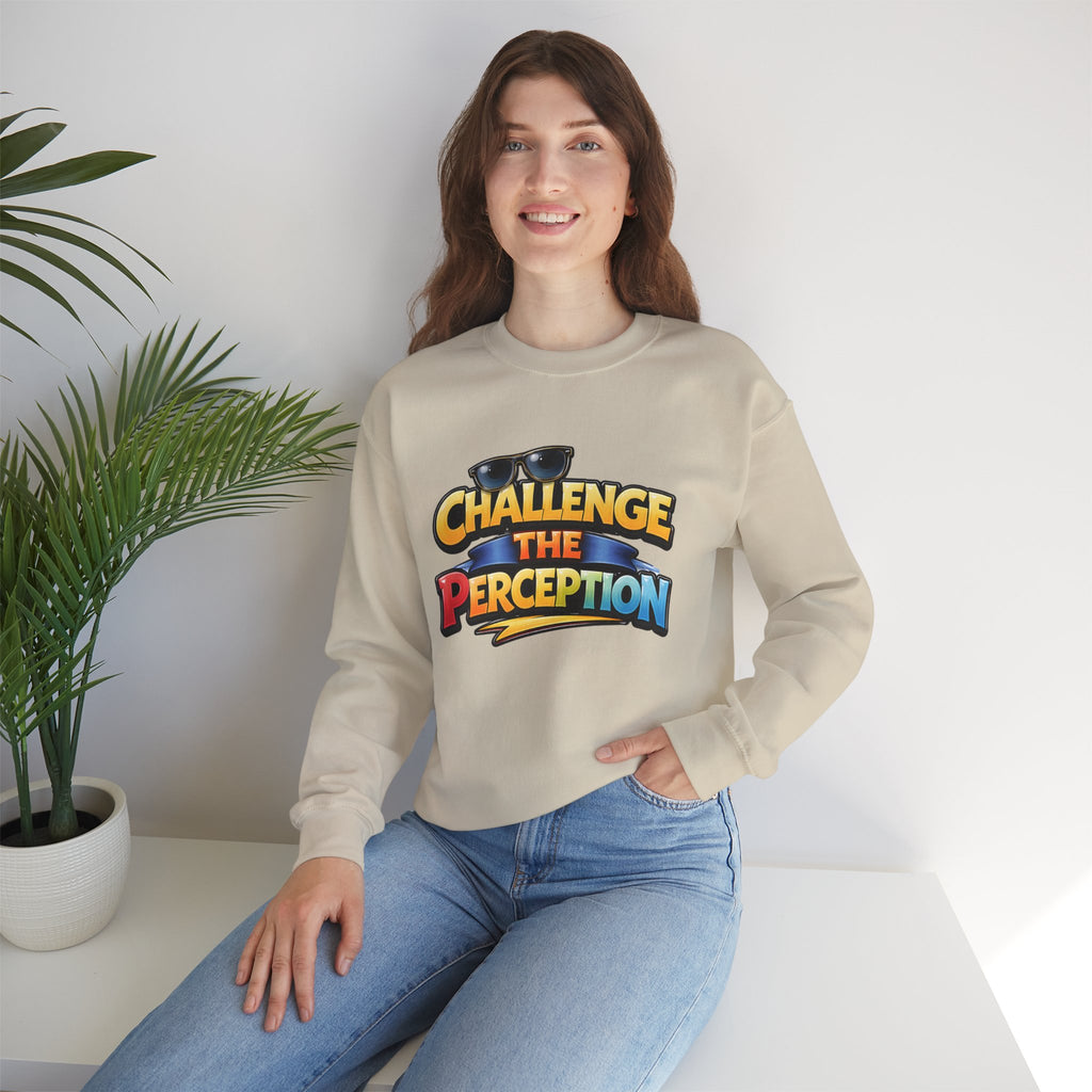 Challenge The Perception Unisex Sweatshirt
