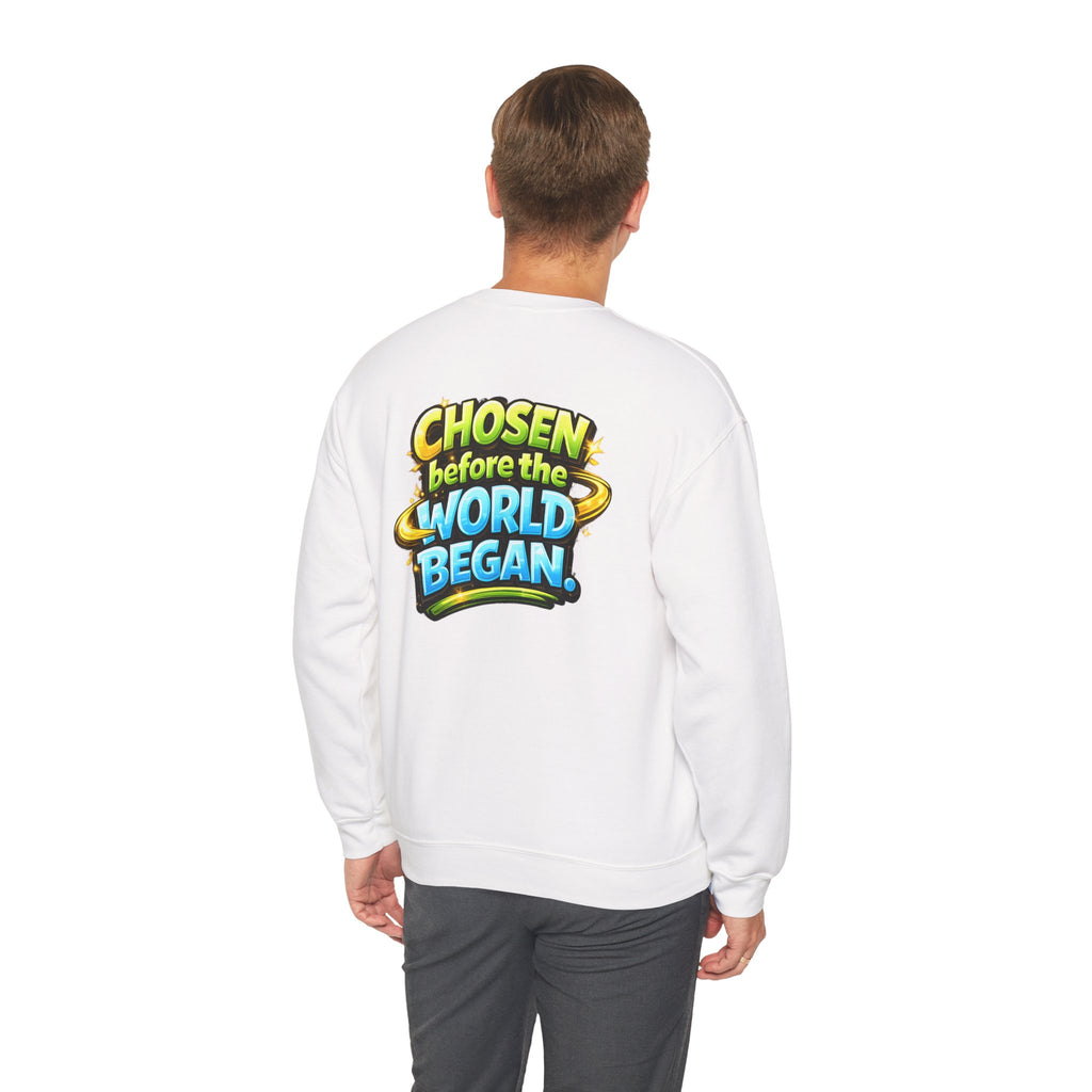 Chosen Before The World Began Unisex Sweatshirt