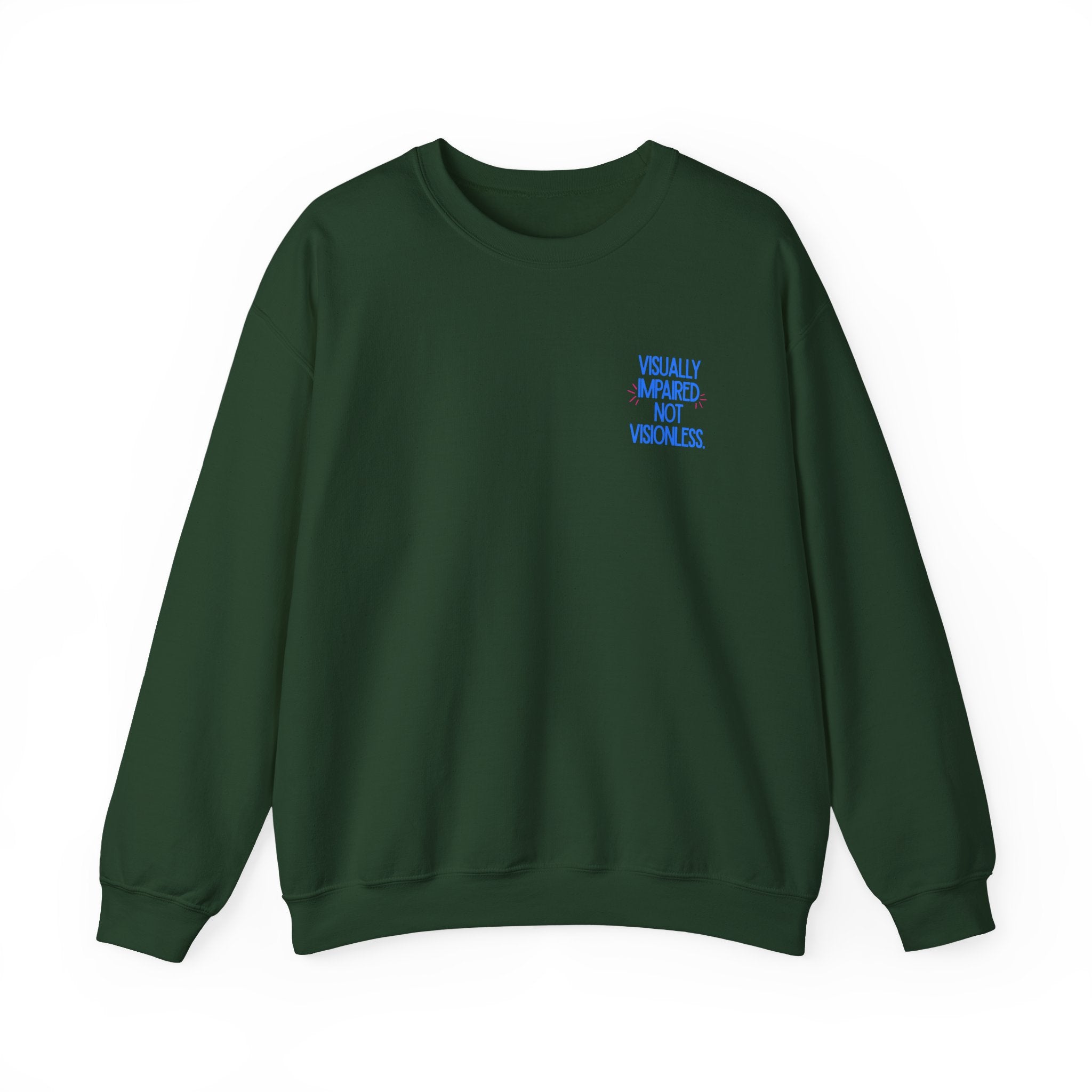 Visually Impaired Not Visionless Unisex Sweatshirt