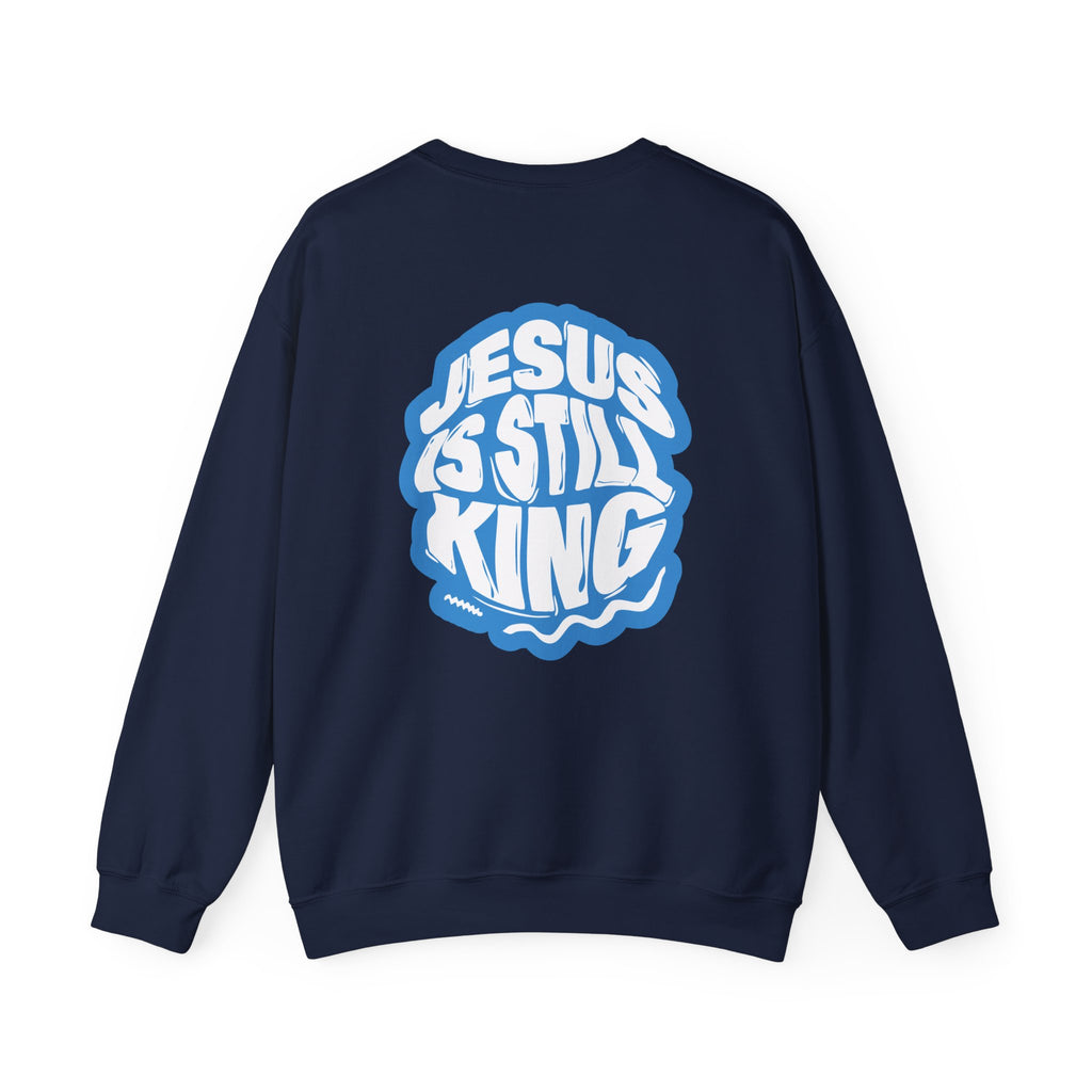Jesus Is Still King Unisex Sweatshirt
