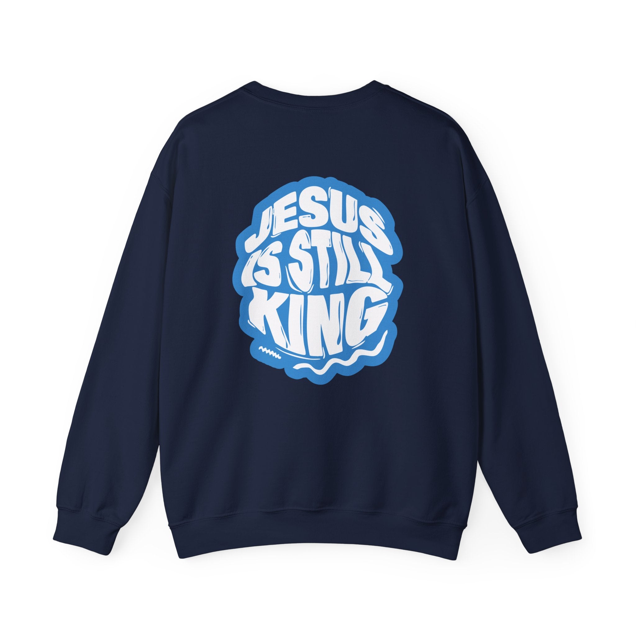 Jesus Is Still King Unisex Sweatshirt