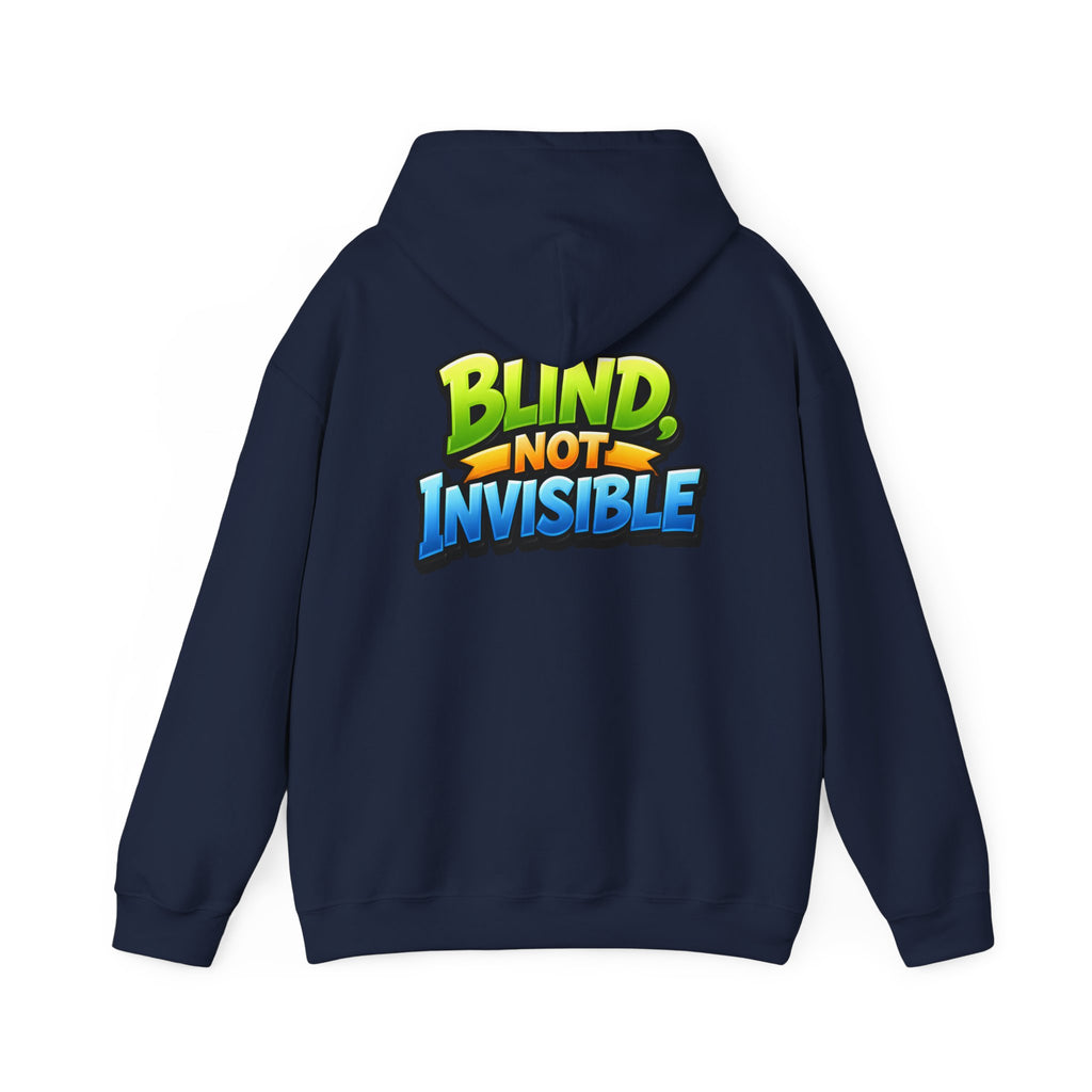 Blind Not Invisible Unisex Hooded Sweatshirt