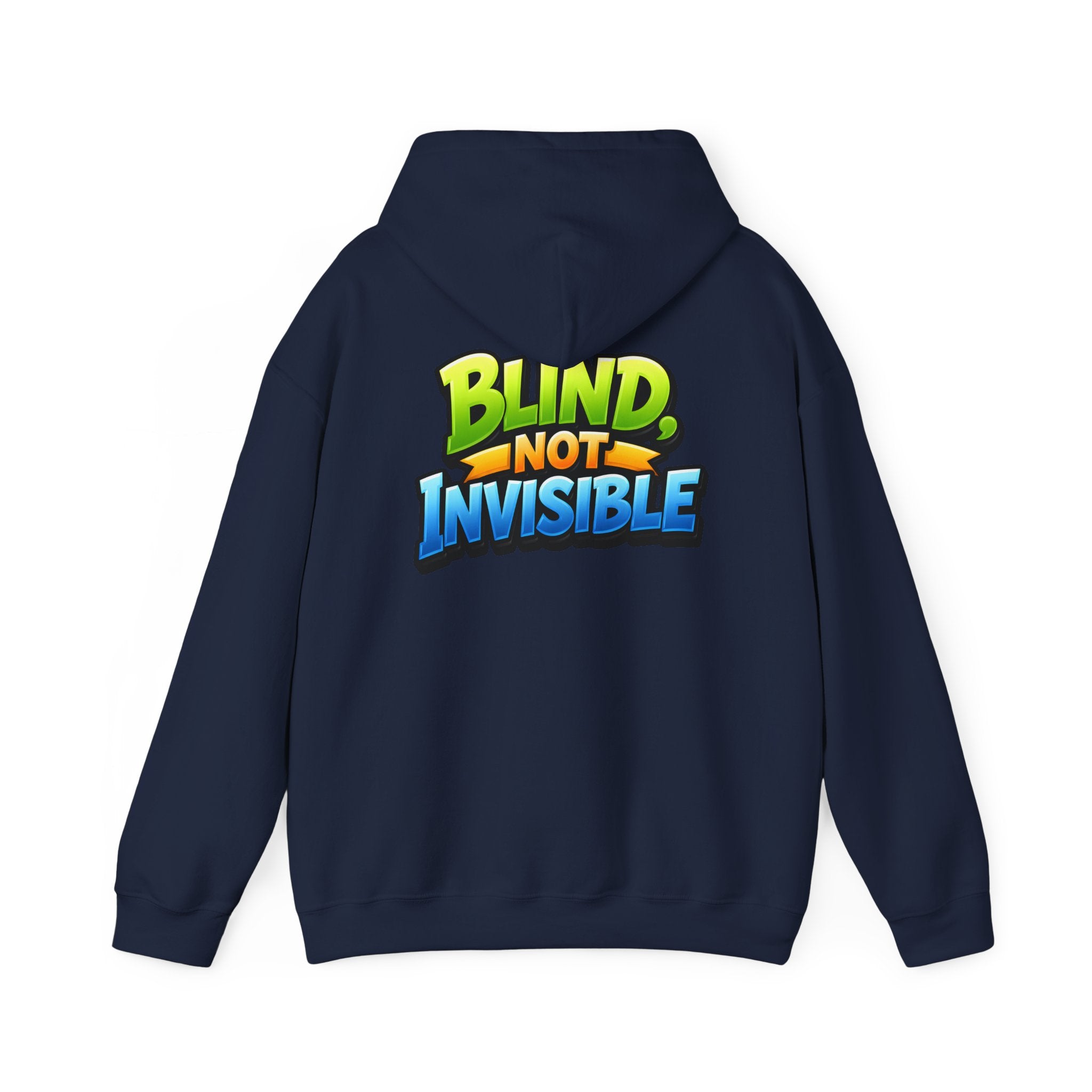 Blind Not Invisible Unisex Hooded Sweatshirt
