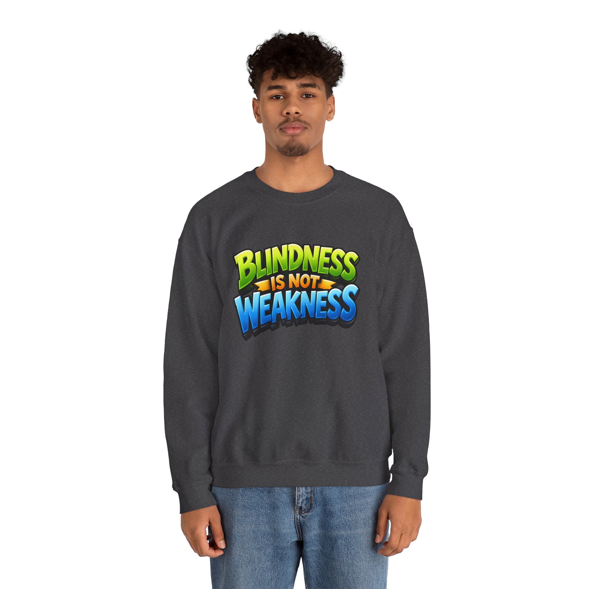 Blindness Is Not Weakness Unisex Sweatshirt