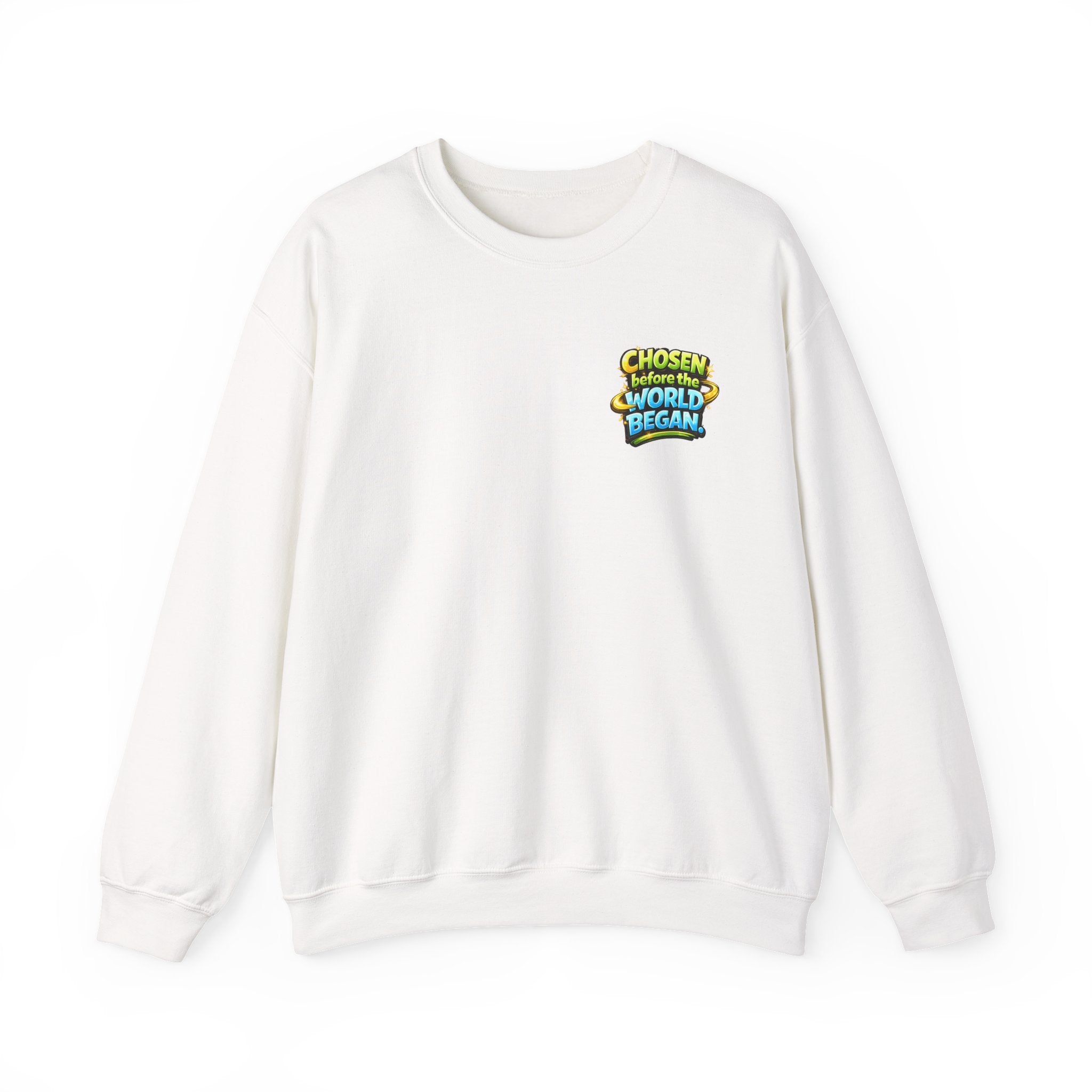 Chosen Before The World Began Unisex Sweatshirt