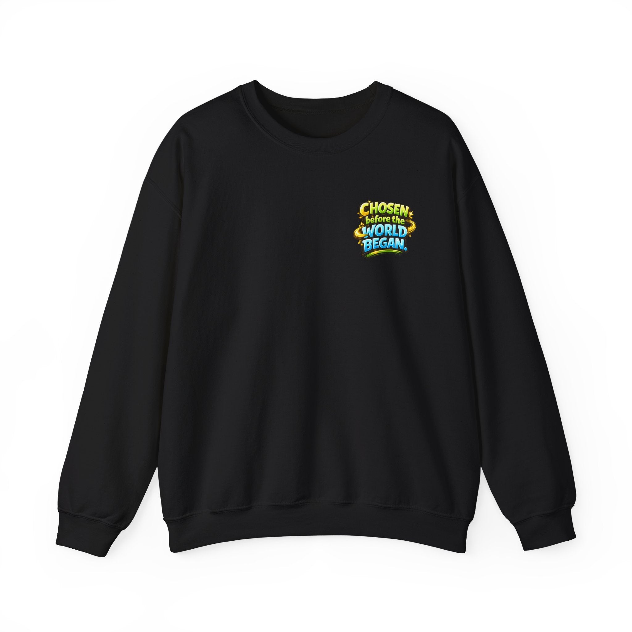 Chosen Before The World Began Unisex Sweatshirt
