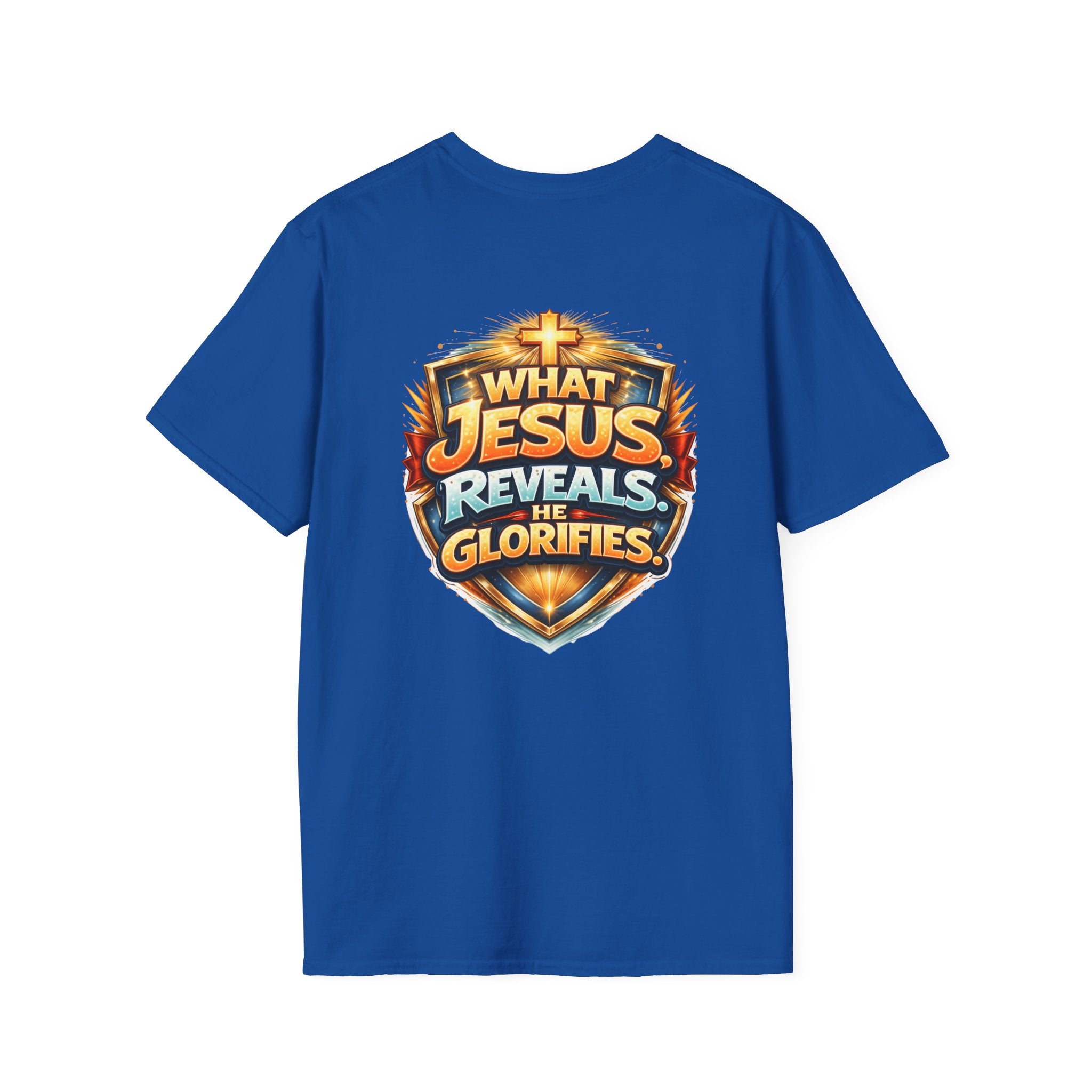 What Jesus Reveals, He Glorifies Unisex T-Shirt