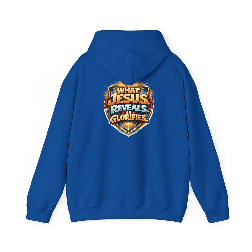 What Jesus Reveals, He Glorifies Unisex Hooded Sweatshirt