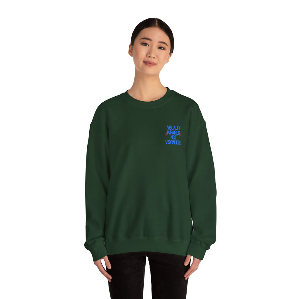 Visually Impaired Not Visionless Unisex Sweatshirt