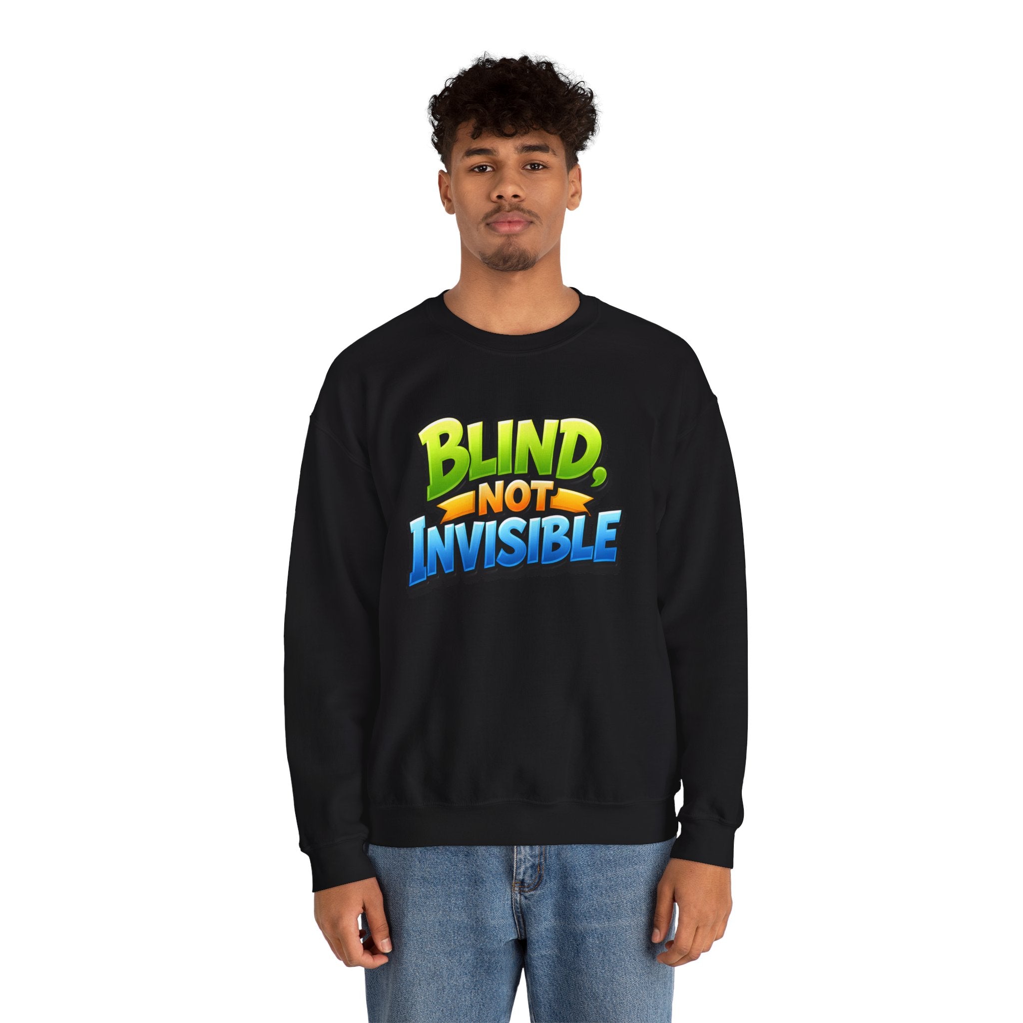 Blind Not Invisible Unisex Sweatshirt