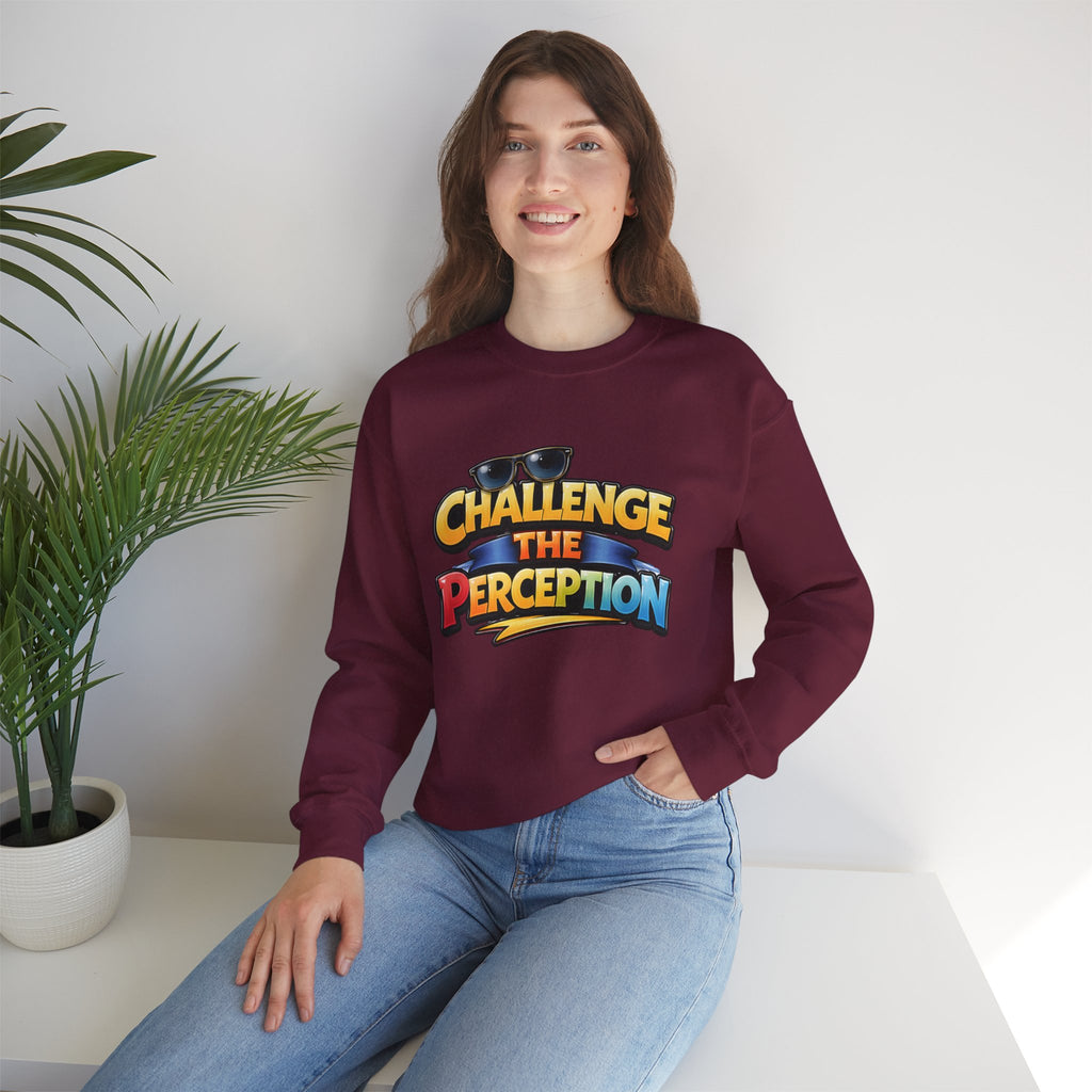 Challenge The Perception Unisex Sweatshirt