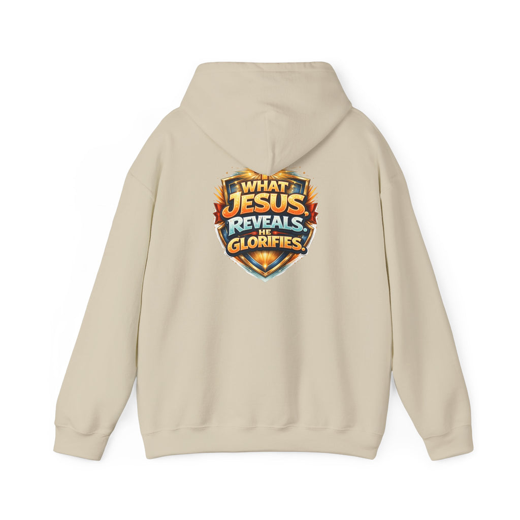What Jesus Reveals, He Glorifies Unisex Hooded Sweatshirt