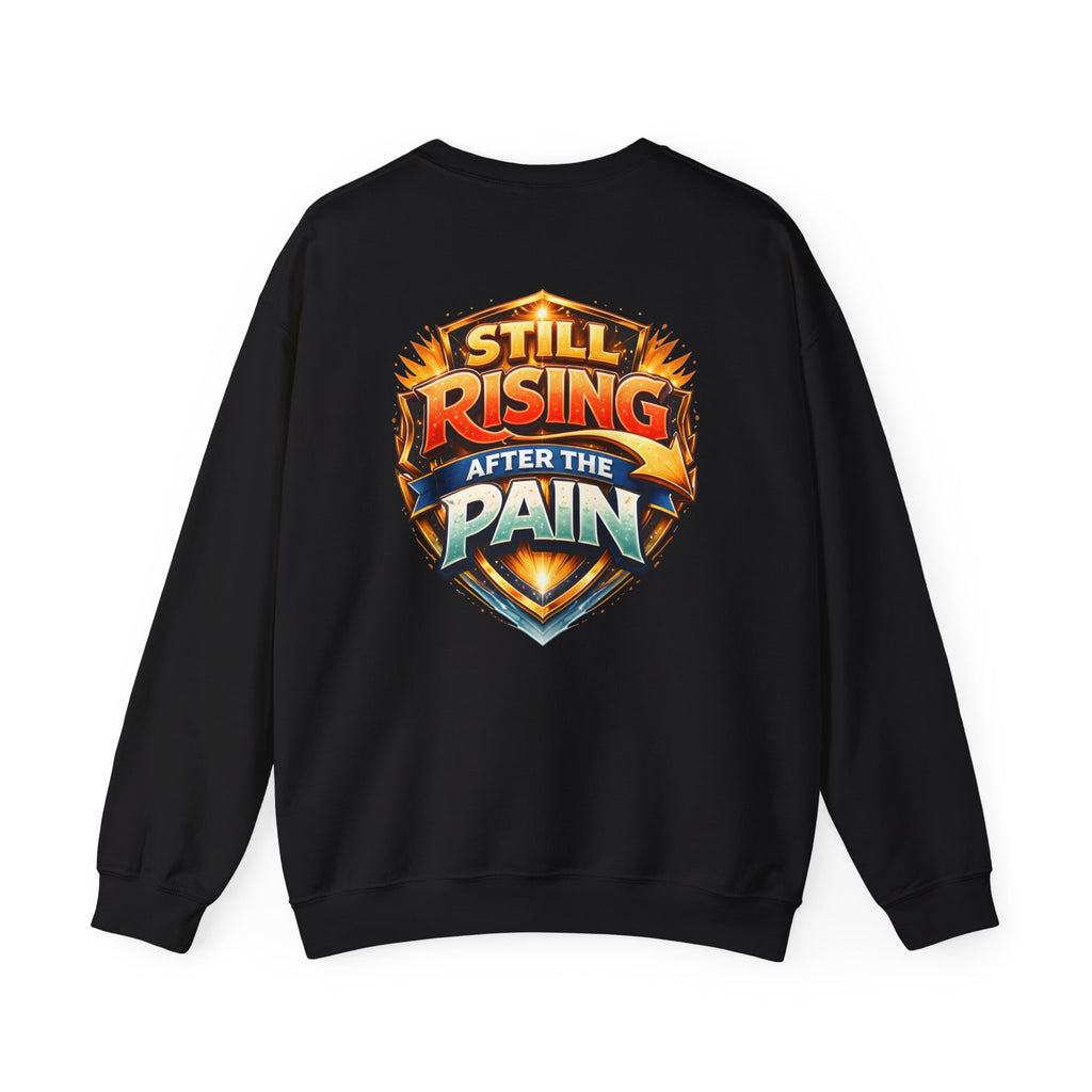 Still Rising After The Pain Unisex Sweatshirt