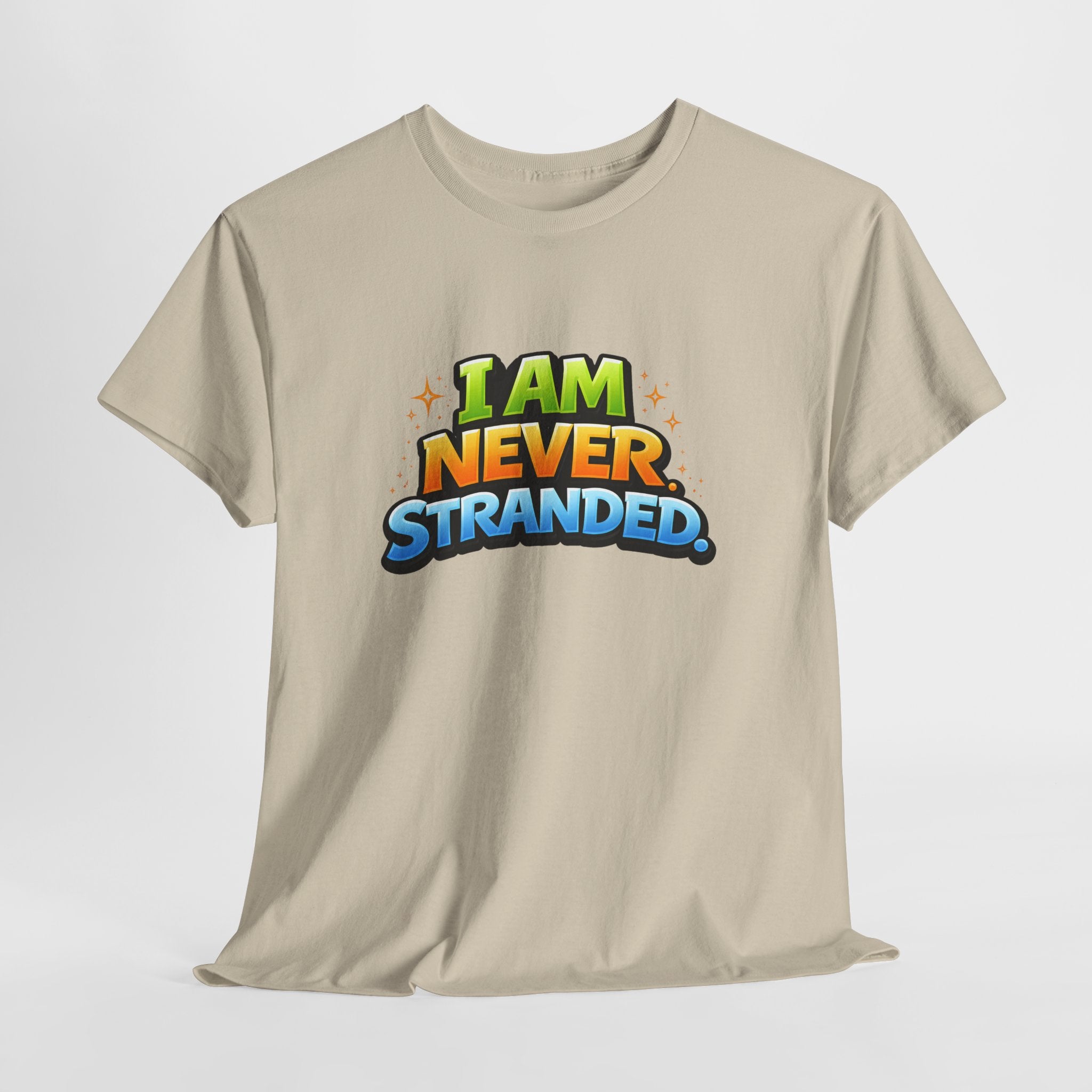 I Am Never Stranded Unisex Tee