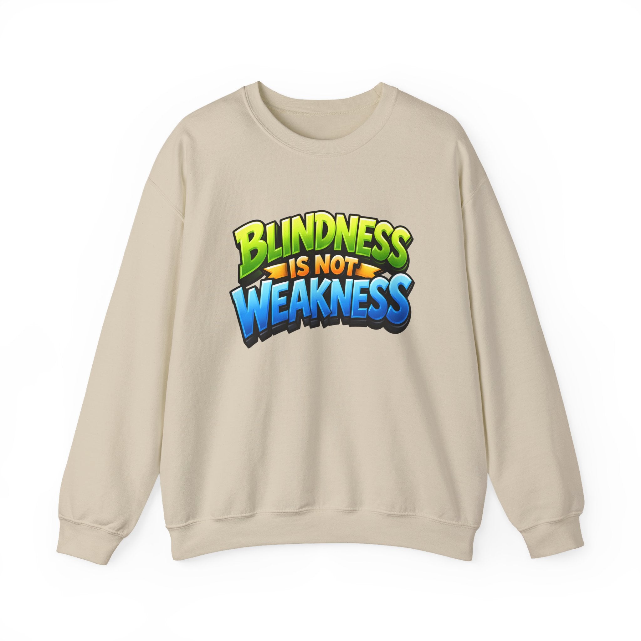 Blindness Is Not Weakness Unisex Sweatshirt