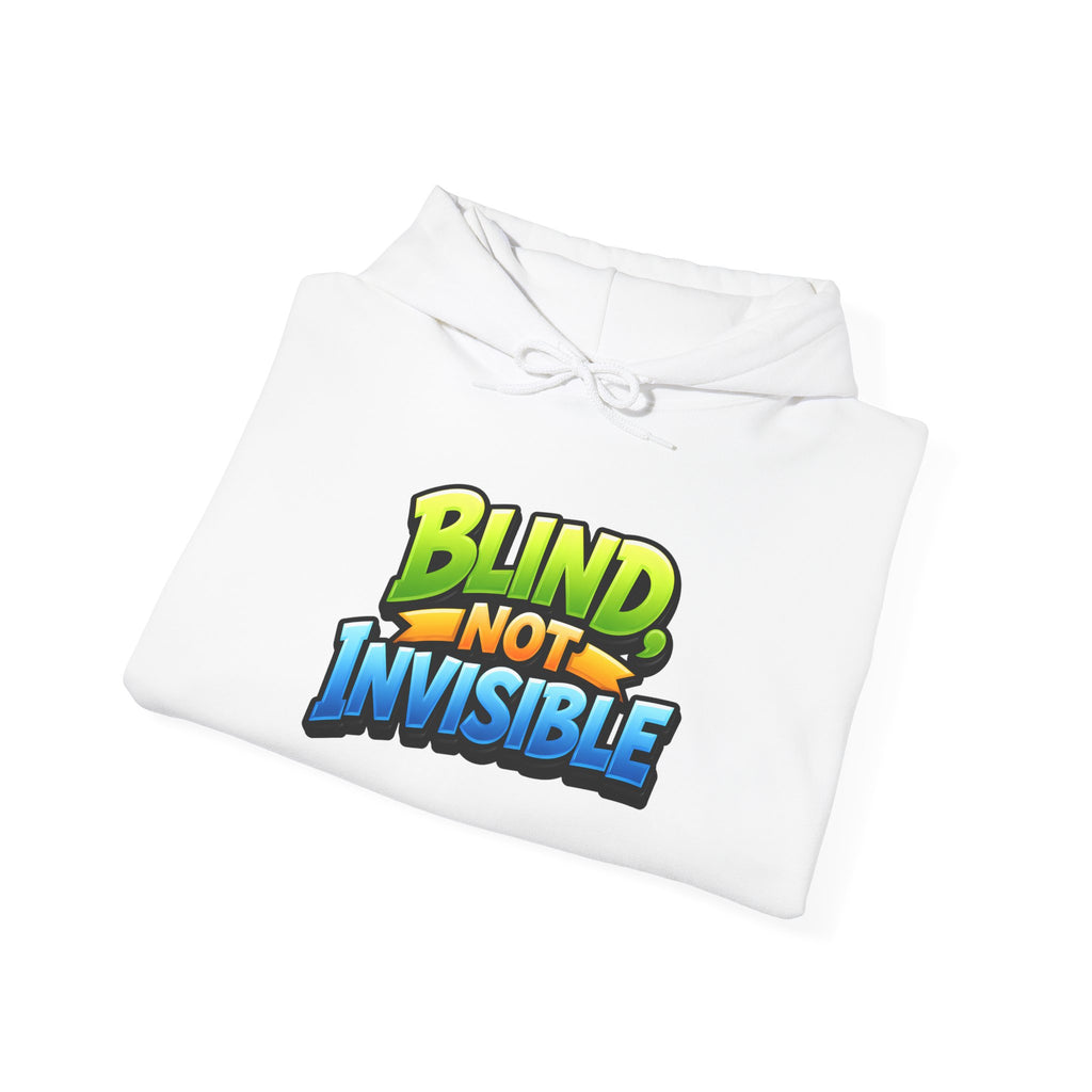 Blind Not Invisible Unisex Hooded Sweatshirt