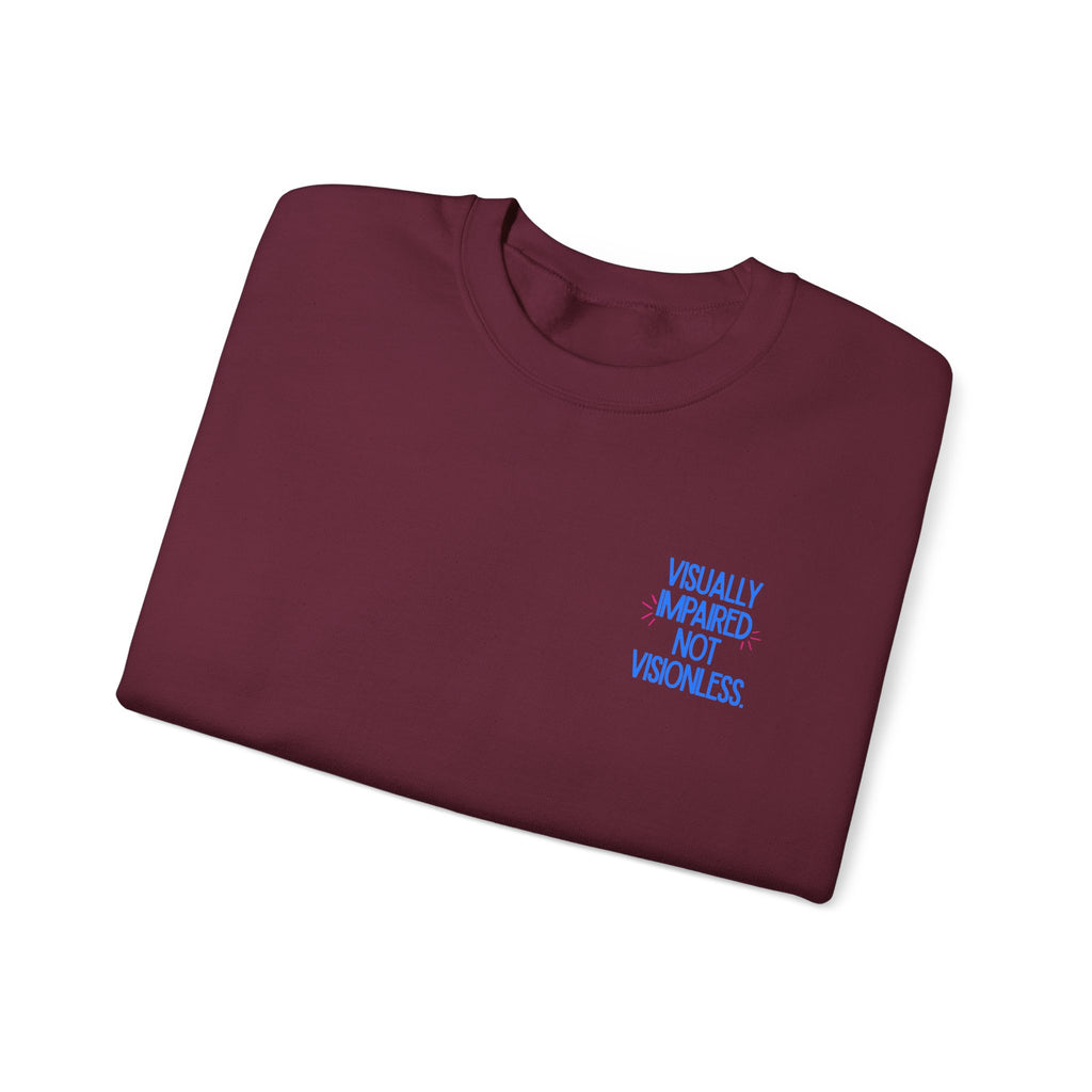 Visually Impaired Not Visionless Unisex Sweatshirt