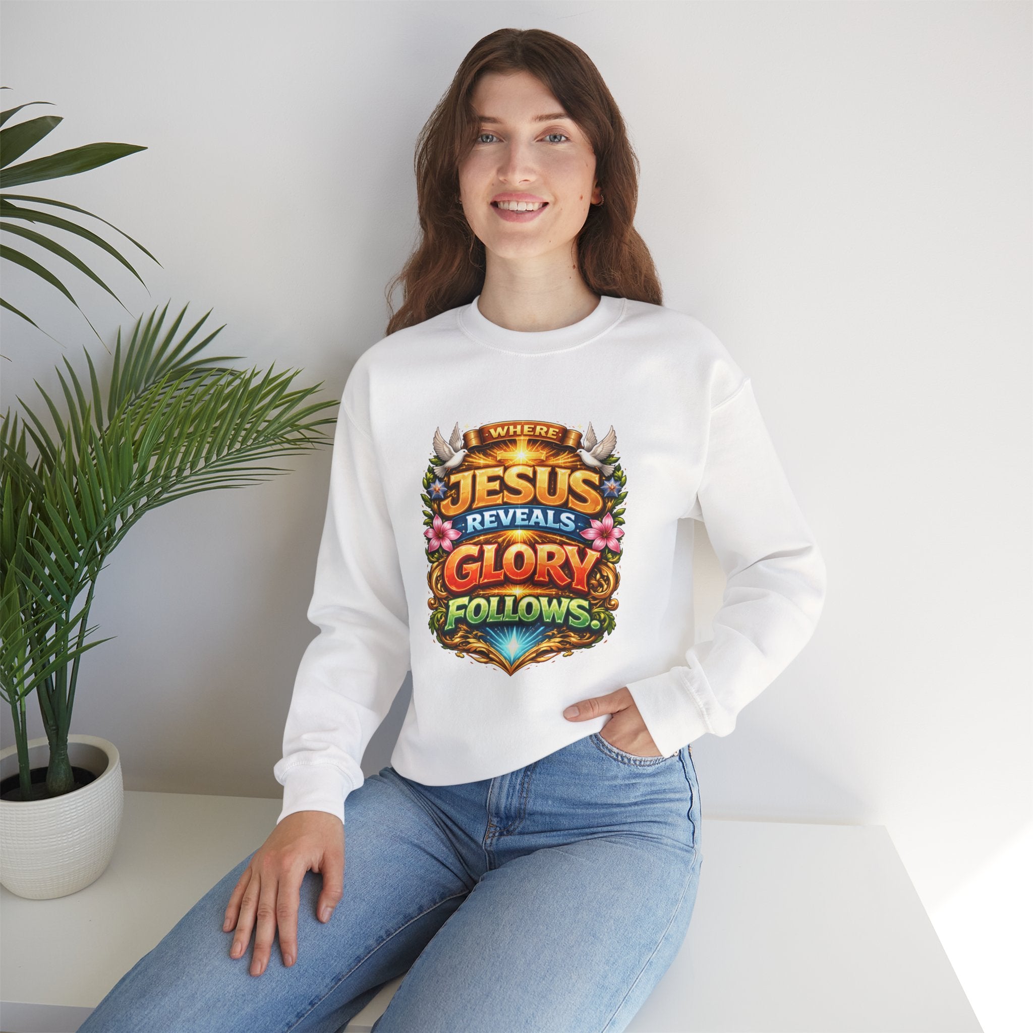 Where Jesus Reveals, Glory Follows Unisex Sweatshirt