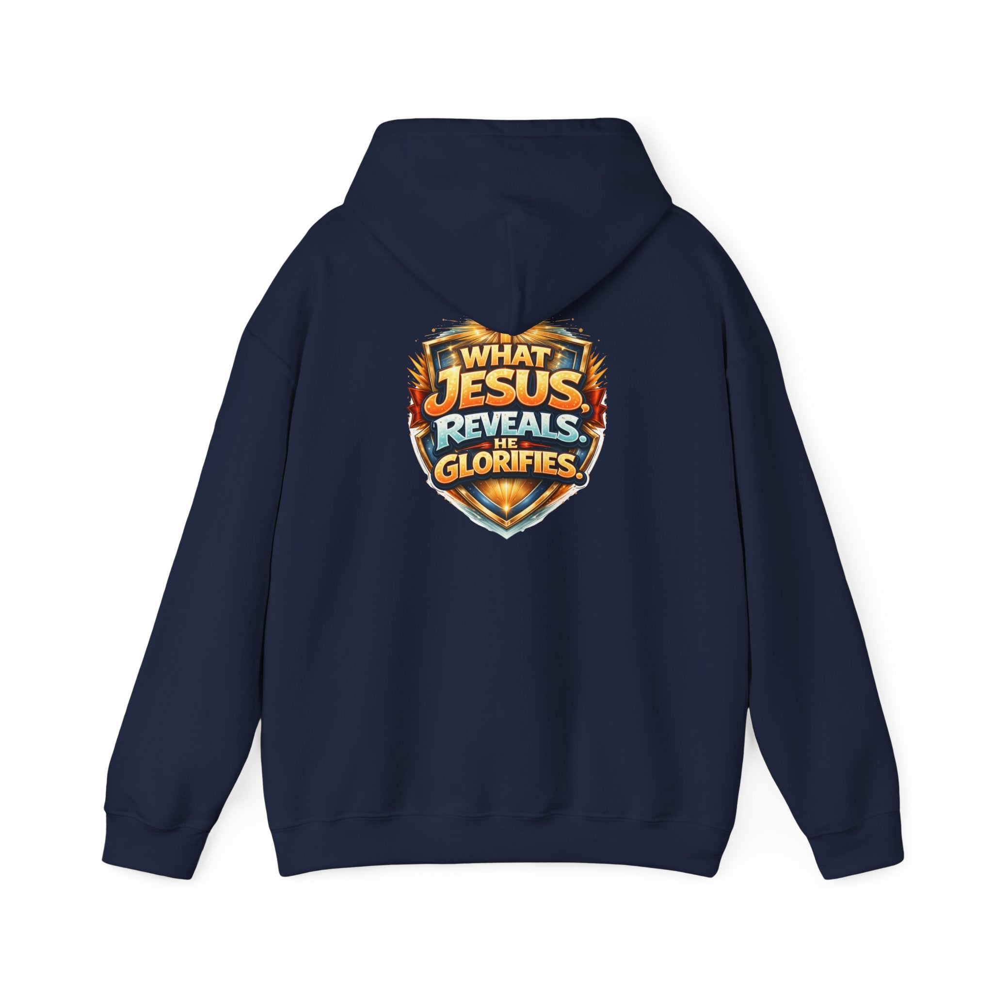 What Jesus Reveals, He Glorifies Unisex Hooded Sweatshirt