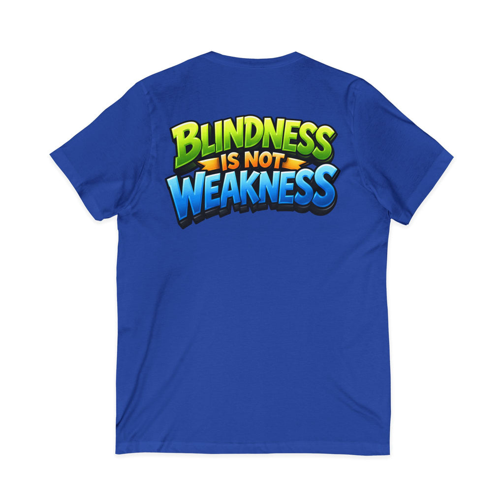 Blindness Is Not Weakness Unisex Short Sleeve V-Neck Tee