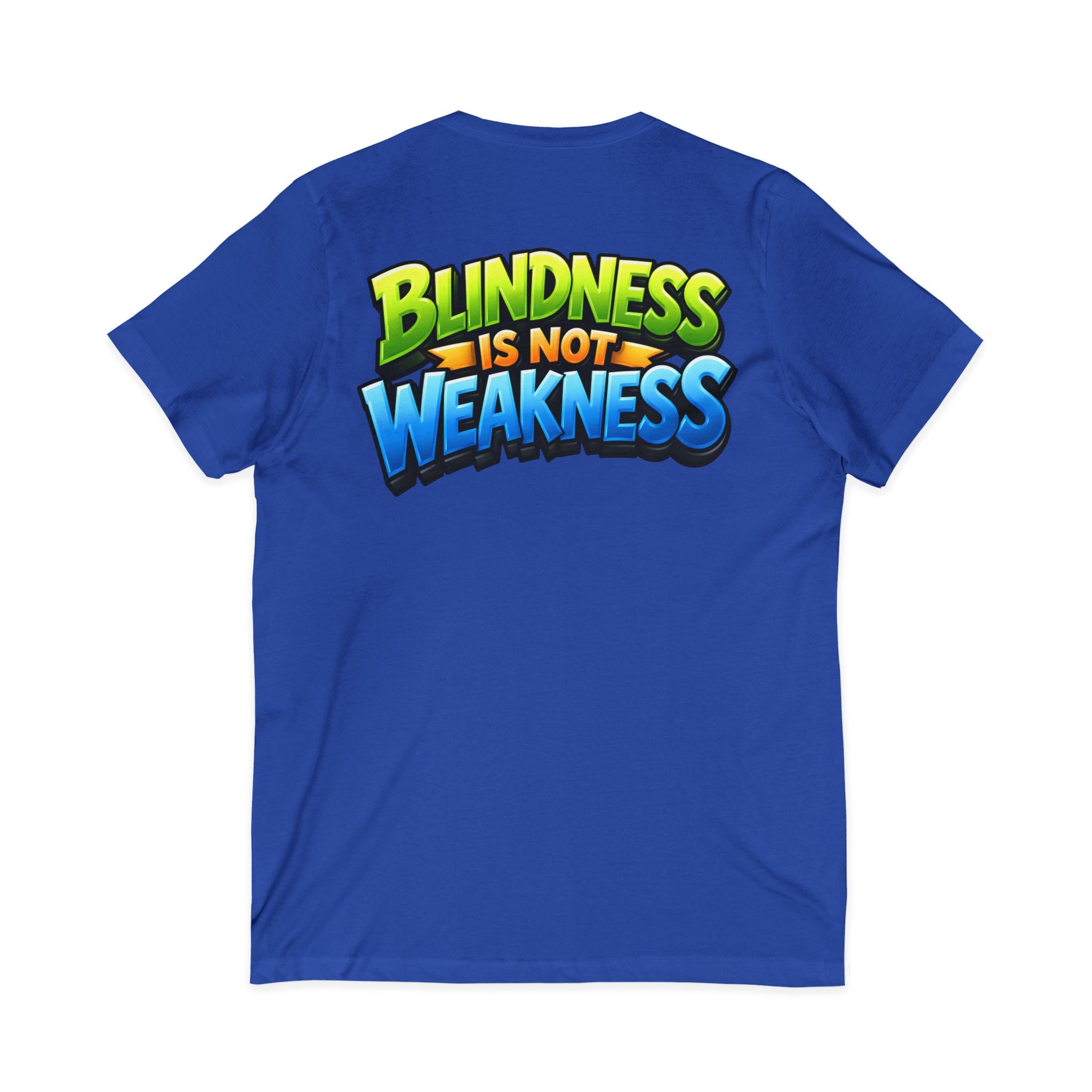 Blindness Is Not Weakness Unisex Short Sleeve V-Neck Tee