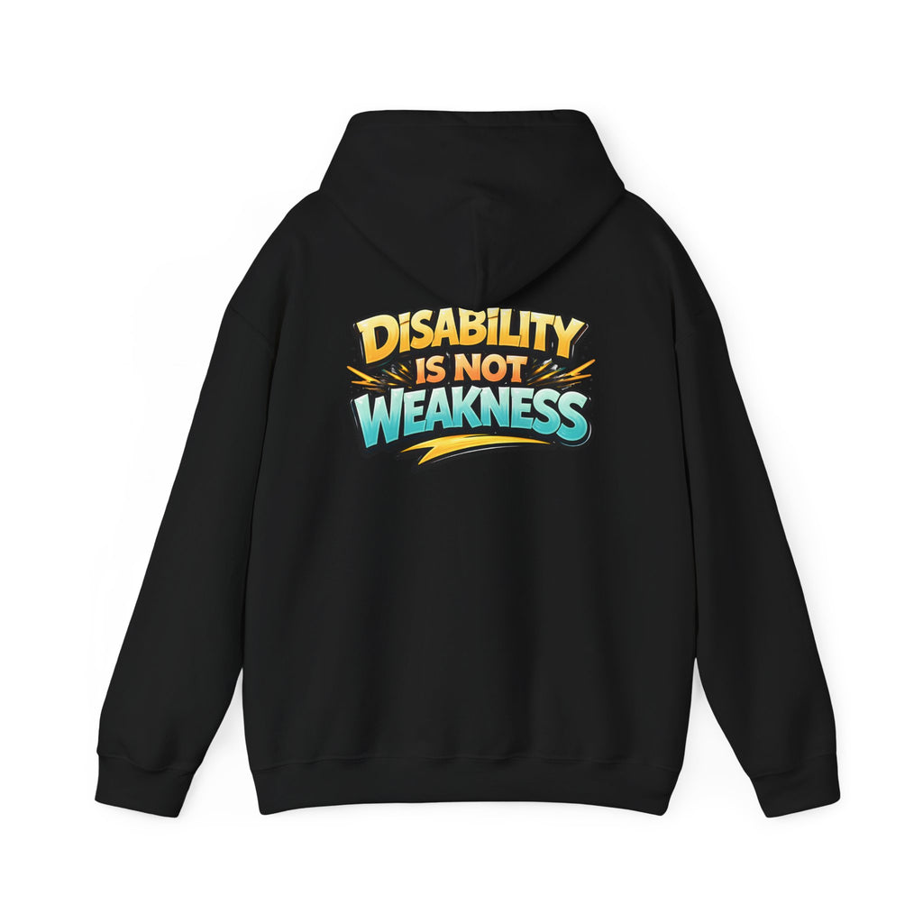 Disability Is Not Weakness Unisex Hoodie