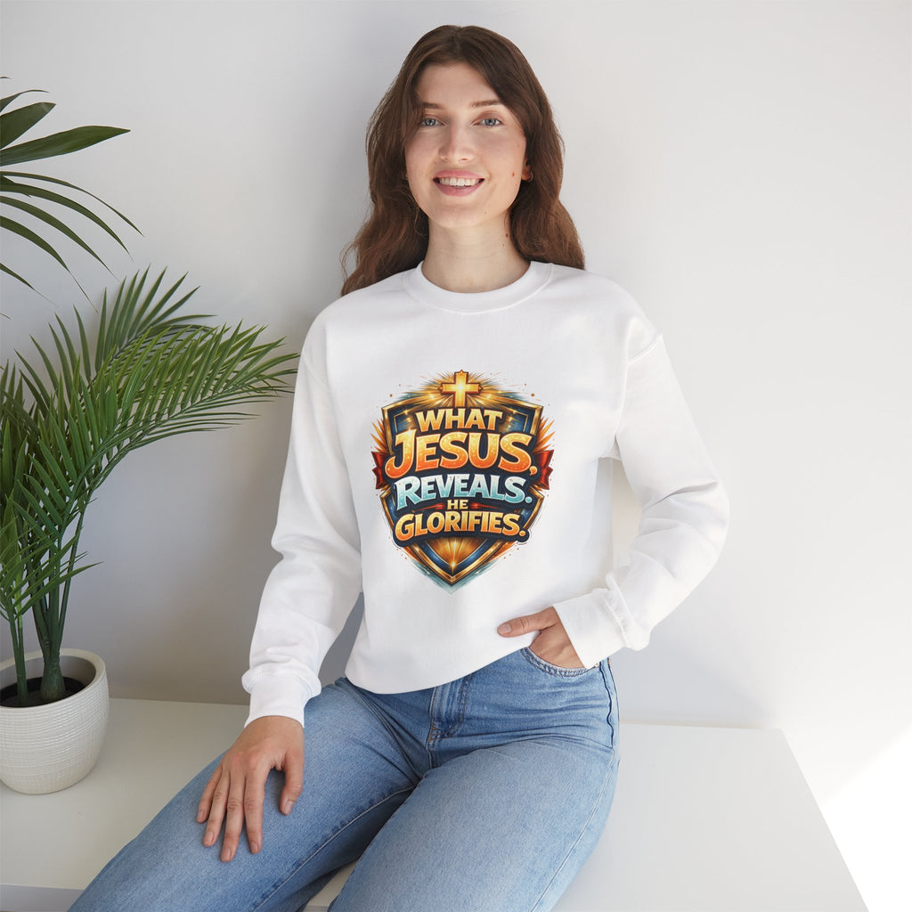 What Jesus Reveals, He Glorifies Unisex Sweatshirt