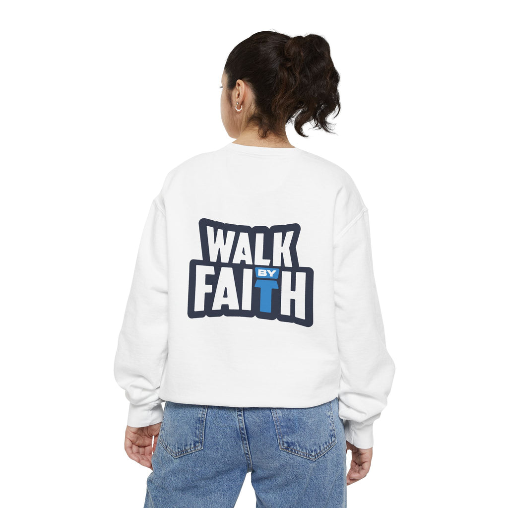 Walk By Faith Unisex Sweatshirt