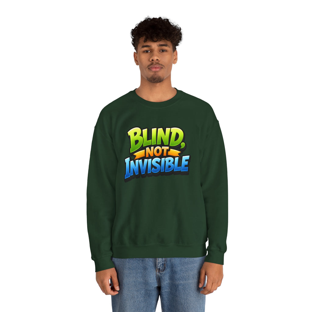 Blind Not Invisible Unisex Sweatshirt