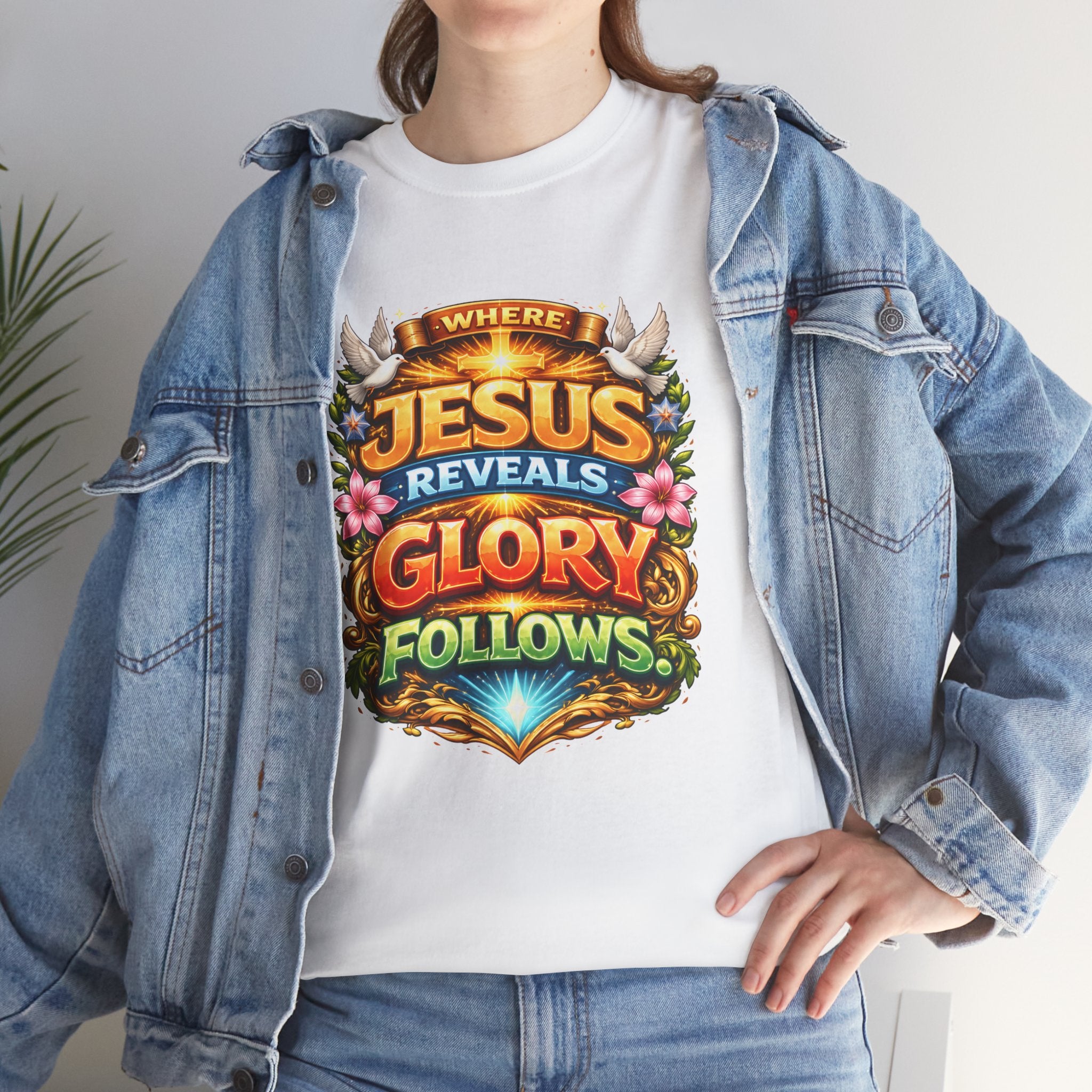Where Jesus Reveals, Glory Follows Unisex Tee