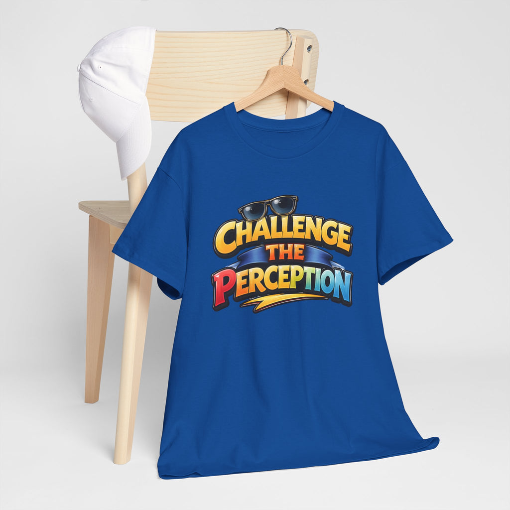 Challenge the perception Unisex Tee