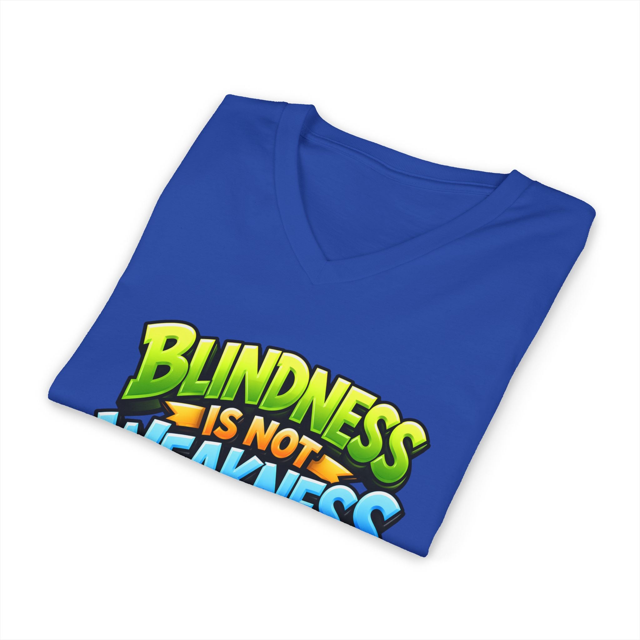 Blindness Is Not Weakness Unisex Short Sleeve V-Neck Tee