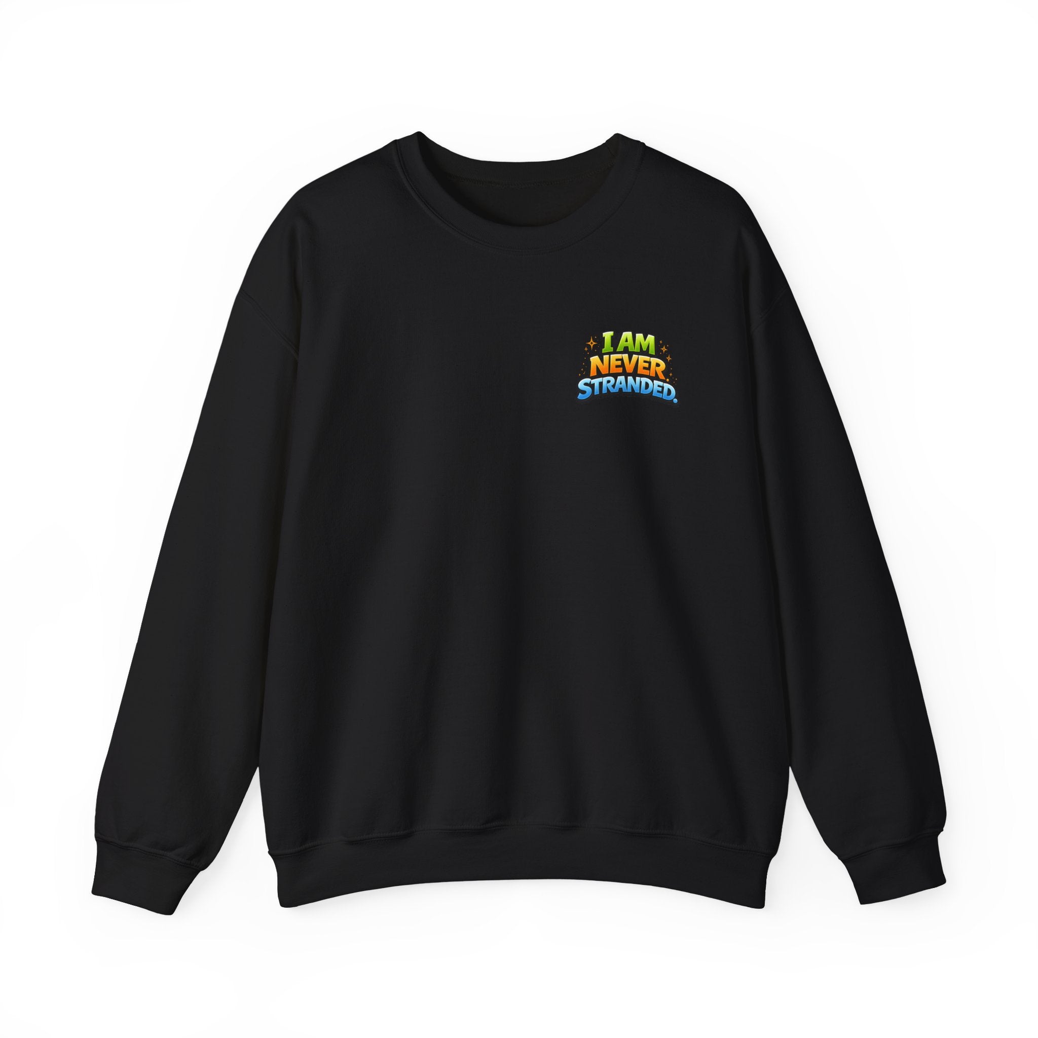 I Am Never Stranded Unisex Sweatshirt