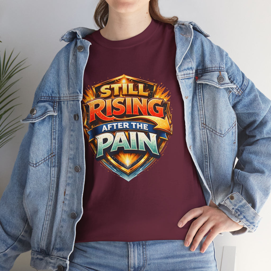 Still Rising After The Pain Unisex Tee
