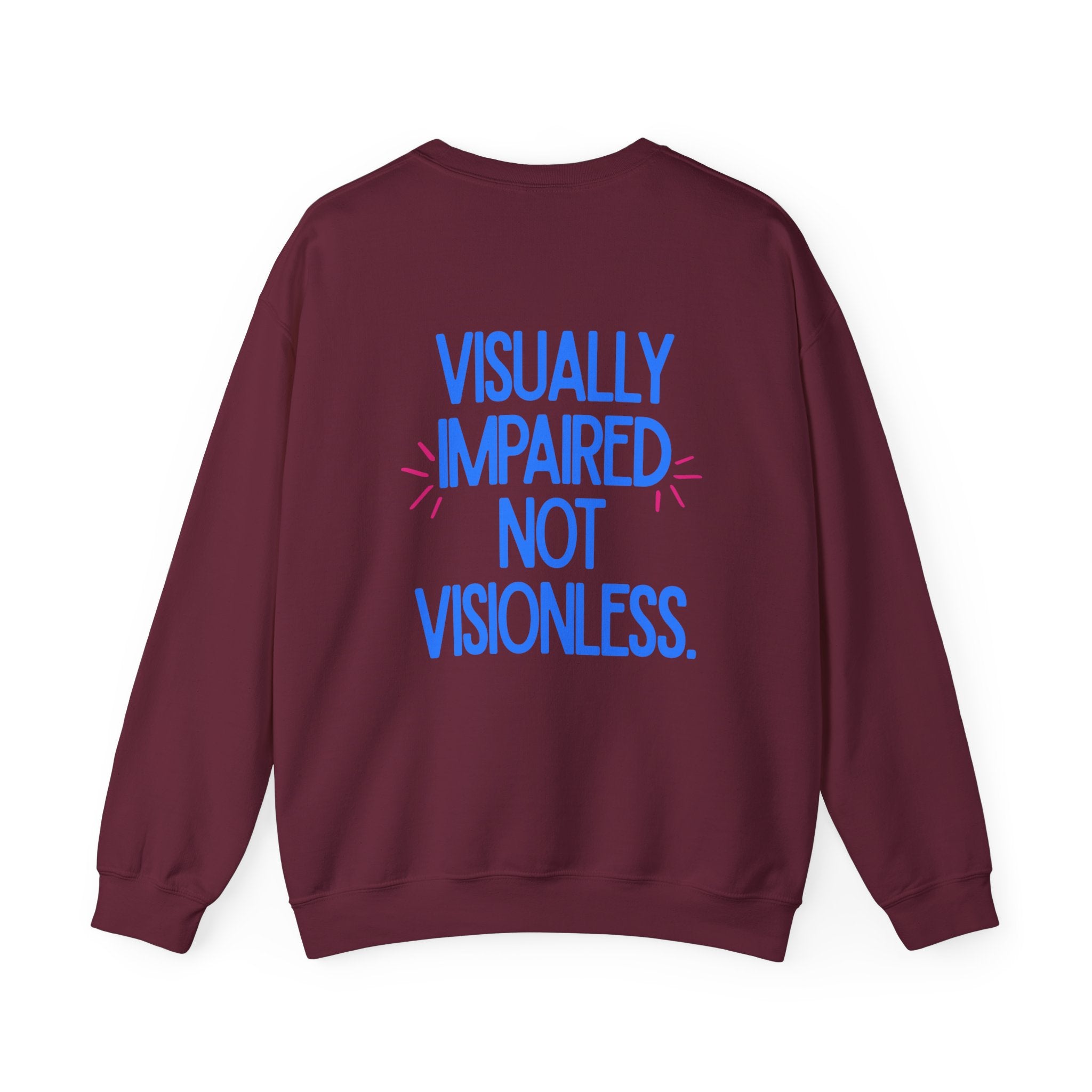 Visually Impaired Not Visionless Unisex Sweatshirt