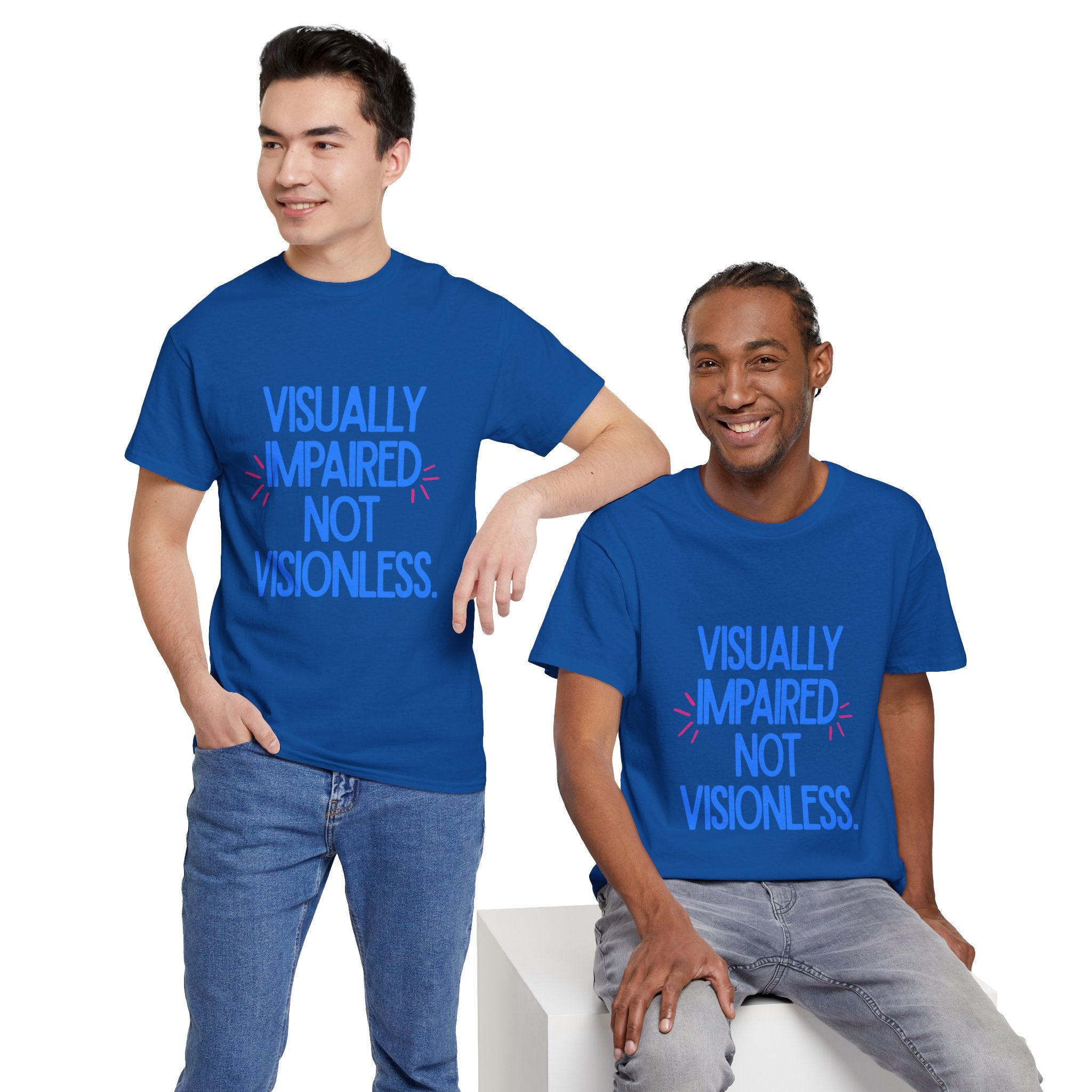 Visually Impaired Not Visionless Unisex Tee