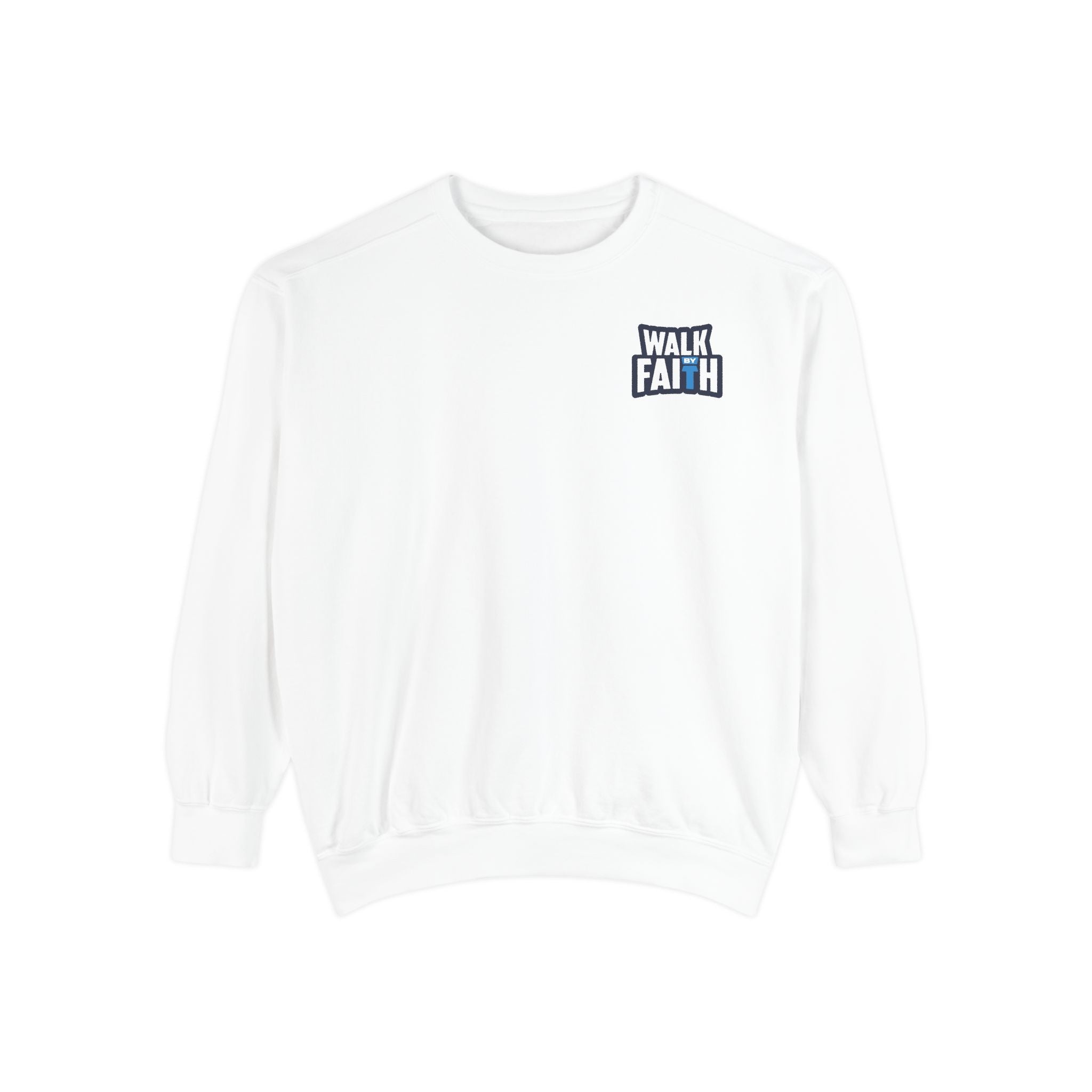 Walk By Faith Unisex Sweatshirt