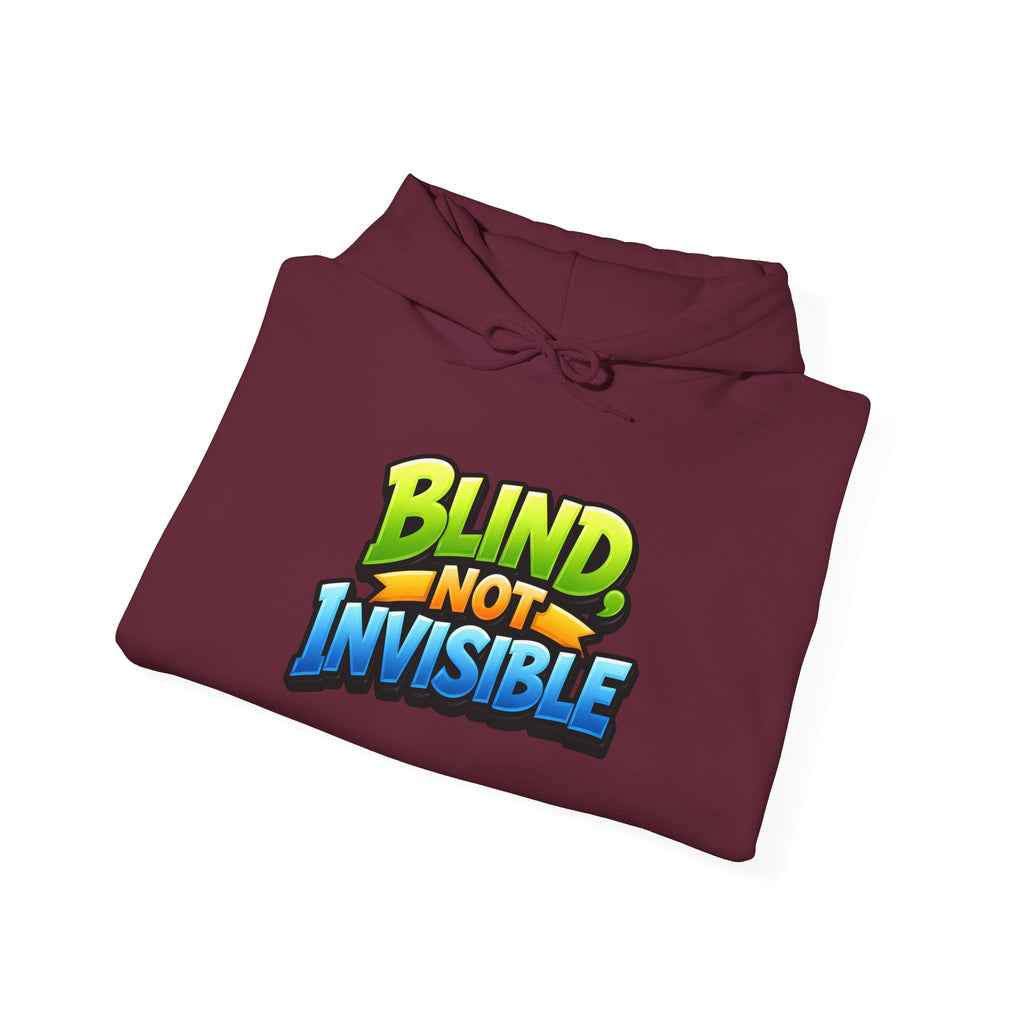 Blind Not Invisible Unisex Hooded Sweatshirt