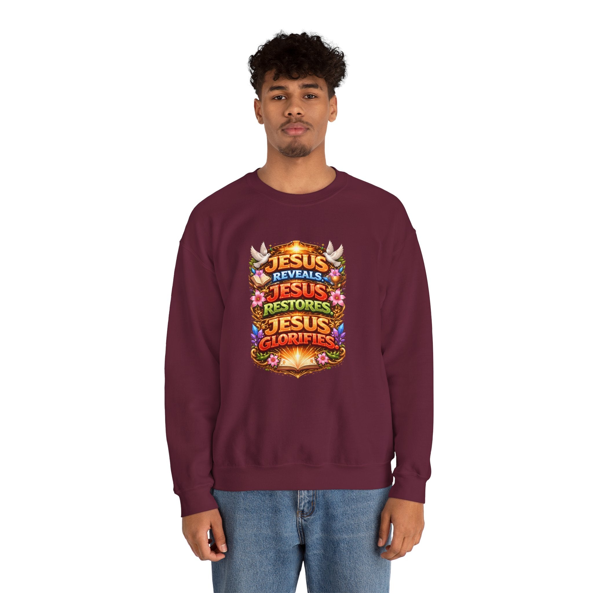 Jesus Reveals, Jesus Restores, Jesus Glorifies Unisex Sweatshirt