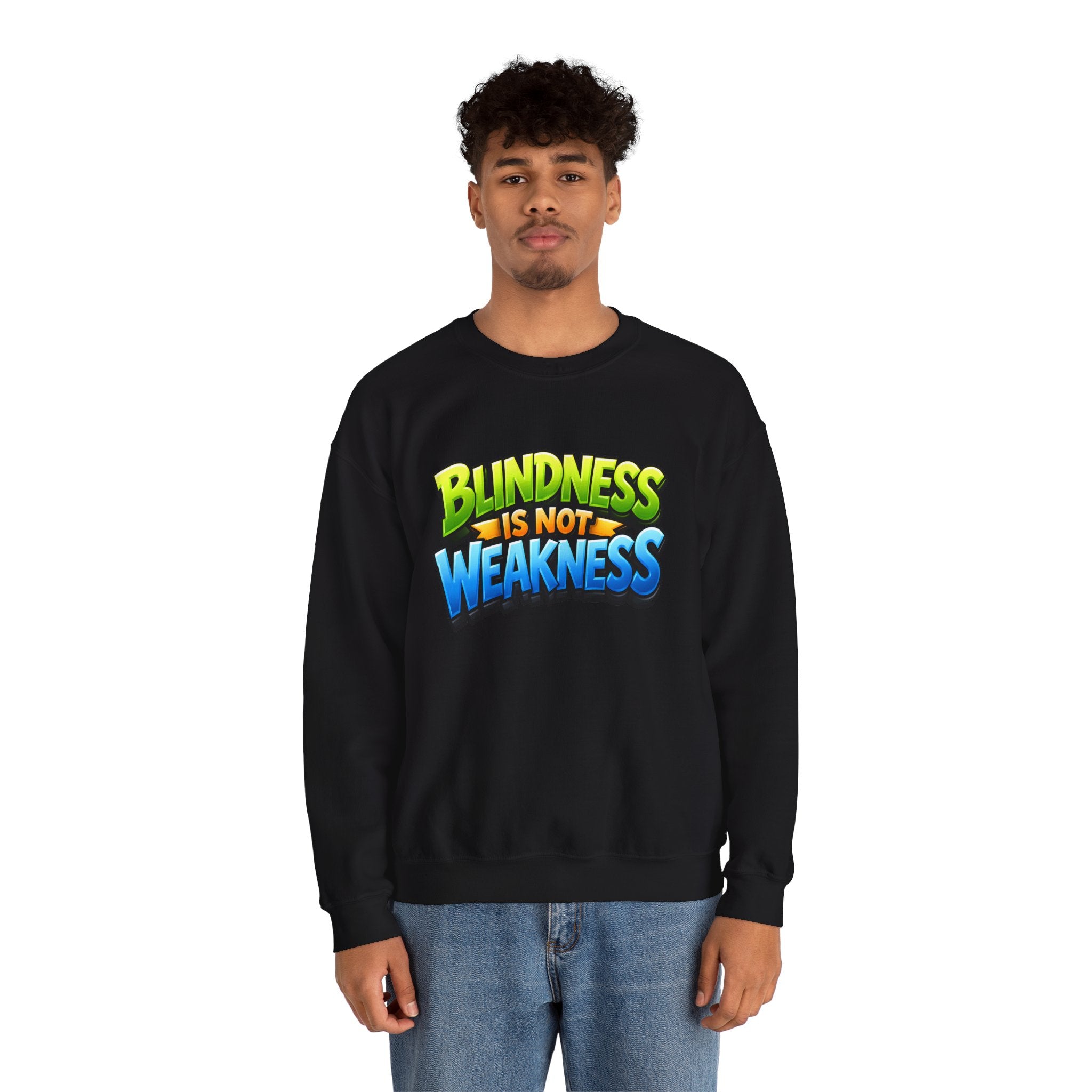 Blindness Is Not Weakness Unisex Sweatshirt